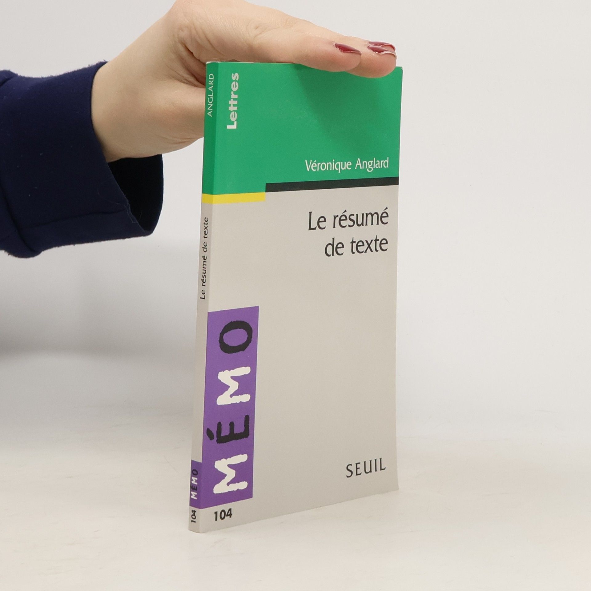 Véronique Anglard Mémo - 104: Le Résumé de texte