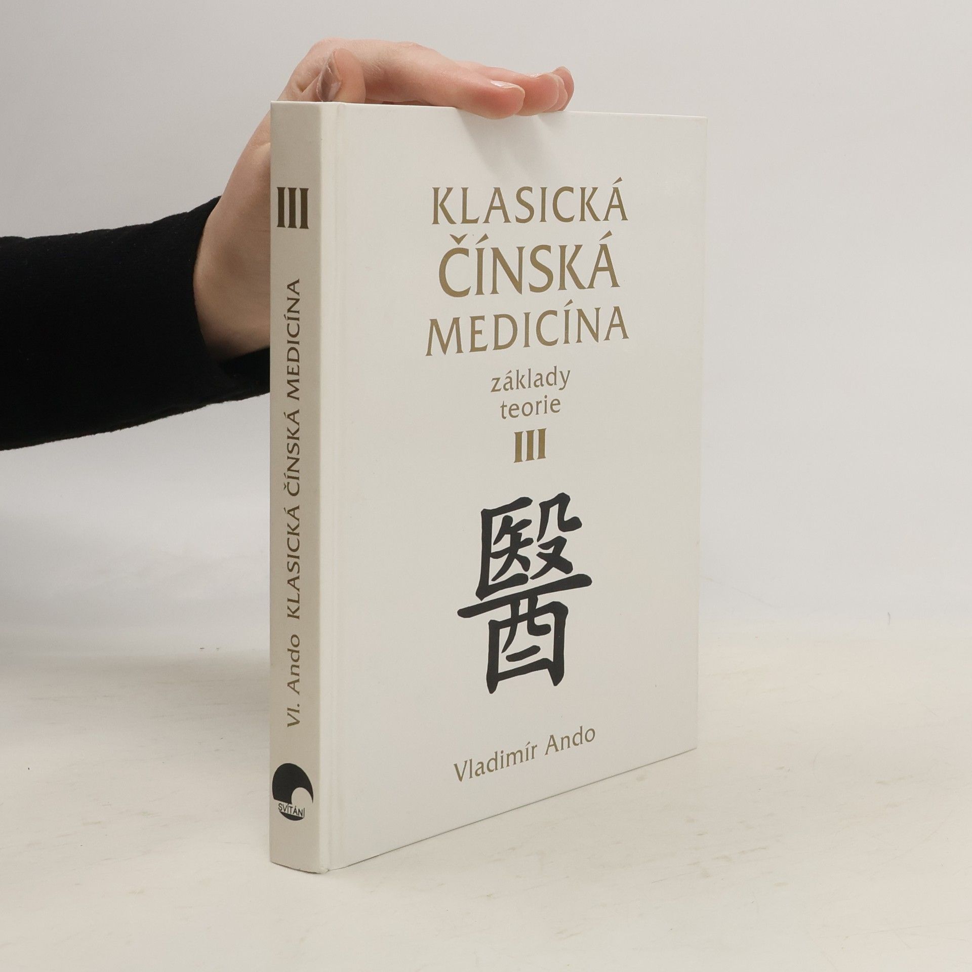 Vladimír Ando Klasická čínská medicína III.