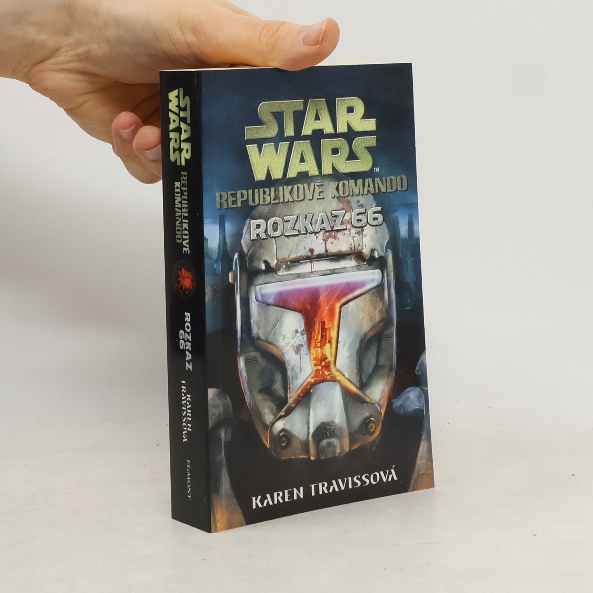Karen Traviss Star Wars: Republikové komando. Rozkaz 66
