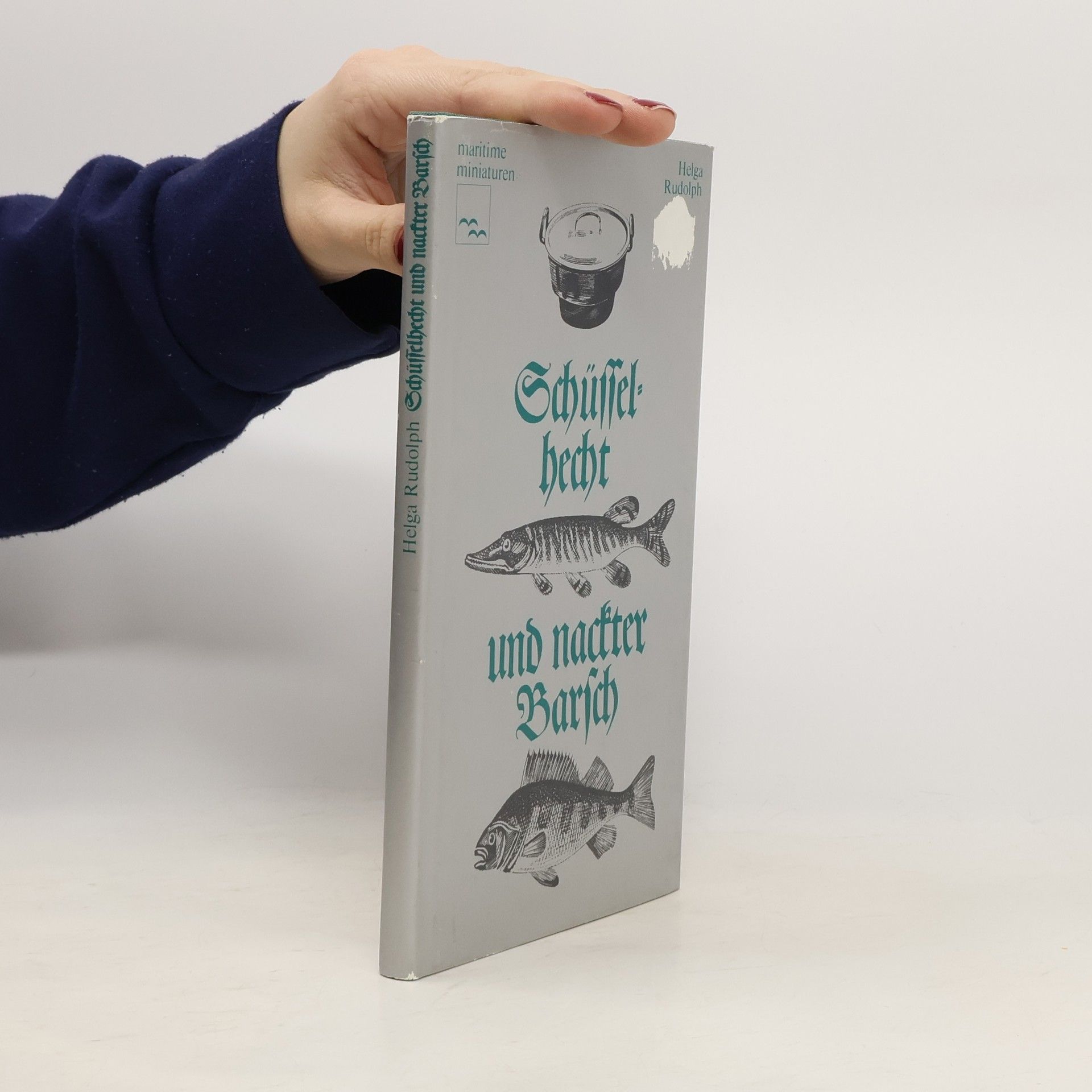 Helga Rudolph Schüsselhecht und nackter Barsch