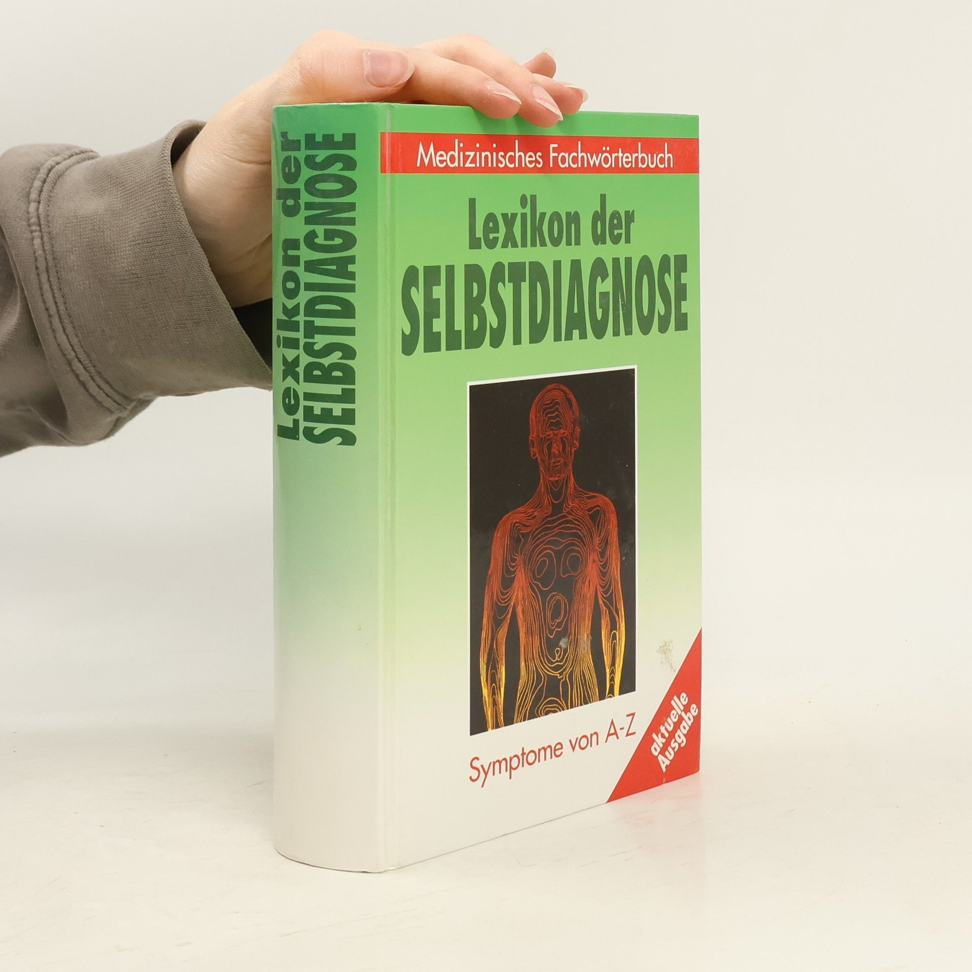 Autorenkollektiv Lexikon der Selbstdiagnose. Symptome von A-Z. Medizinisches Fachwörterbuch