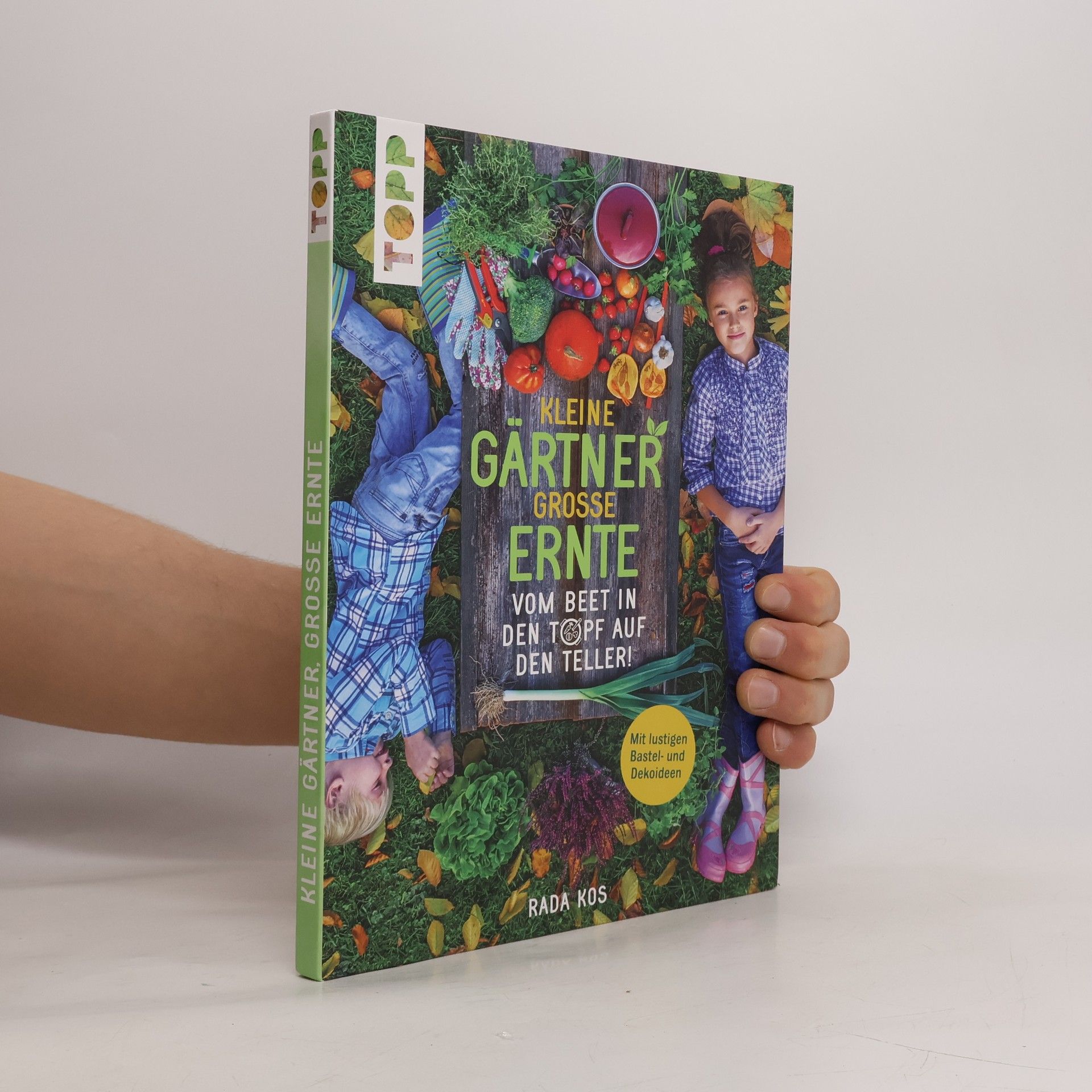 Autorenkollektiv Kleine Gärtner, große Ernte