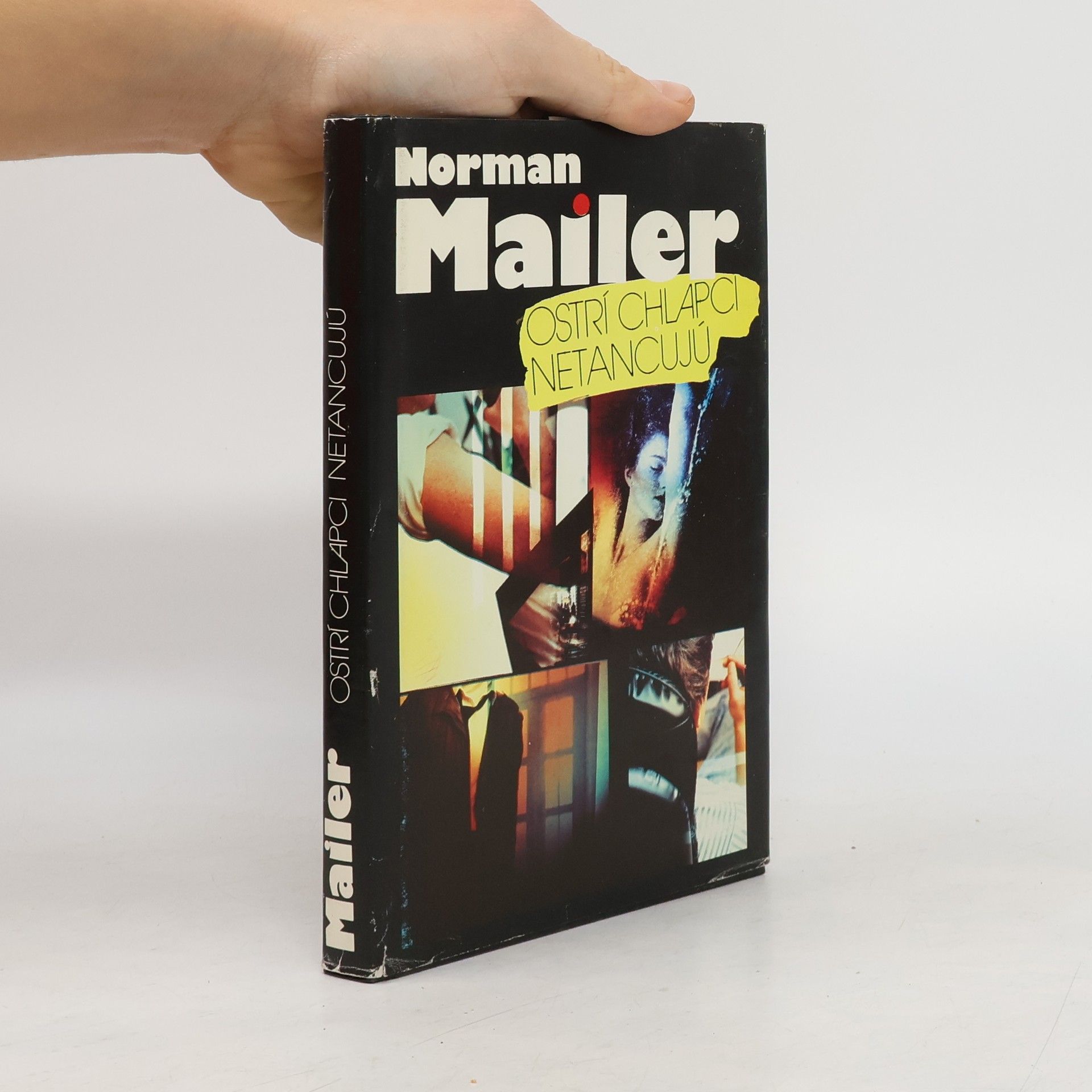 Norman Mailer Ostrí chlapci netancujú