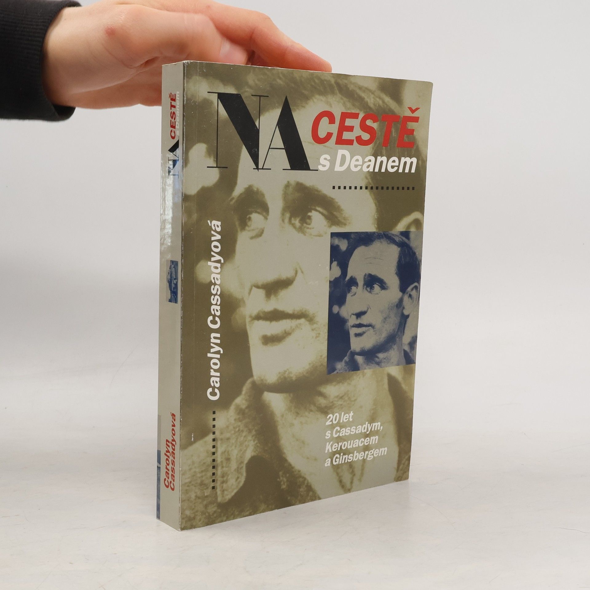 Carolyn Cassady Na cestě s Deanem : 20 let s Cassadym, Kerouacem a Ginsbergem