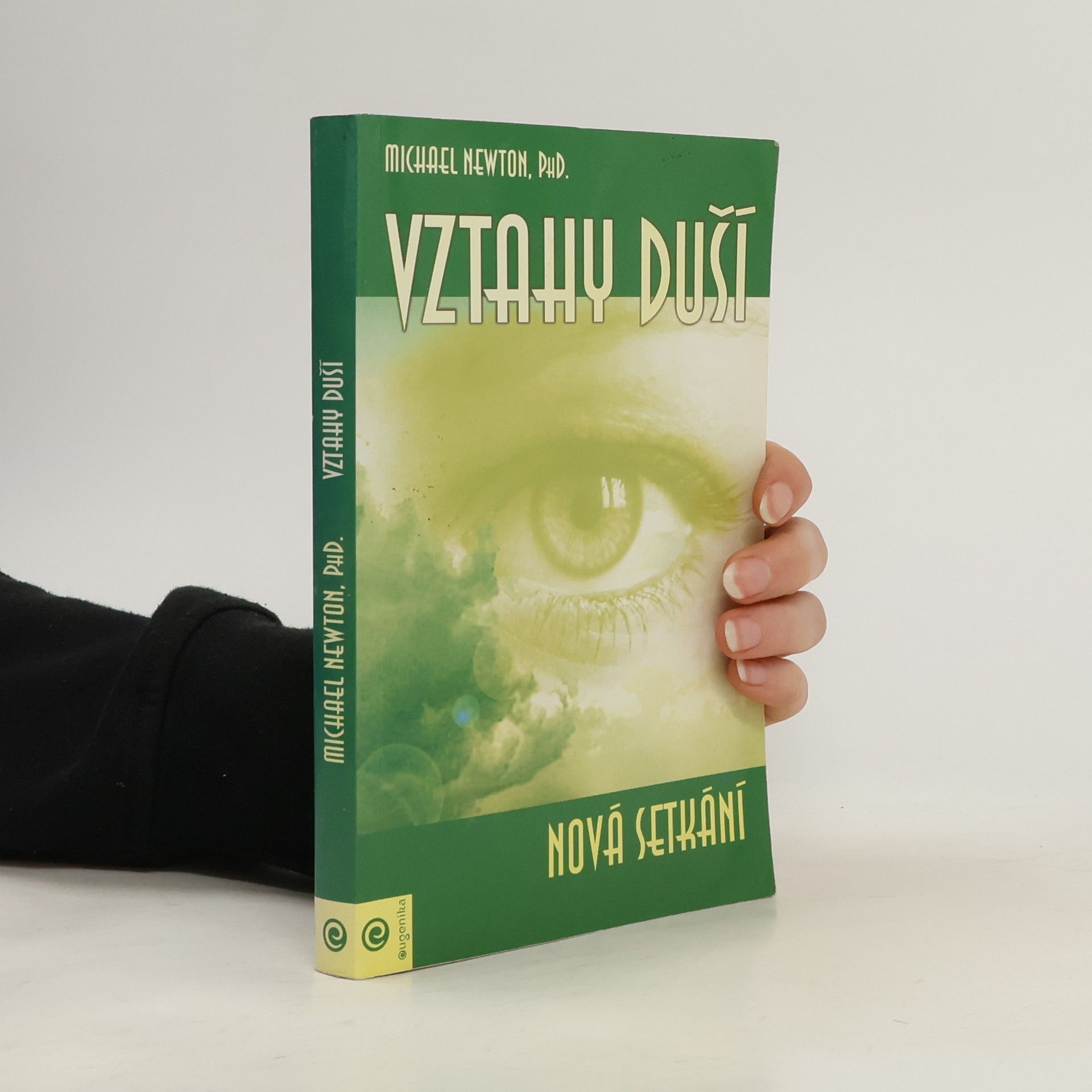 Michael Newton Vztahy duší : nová setkání