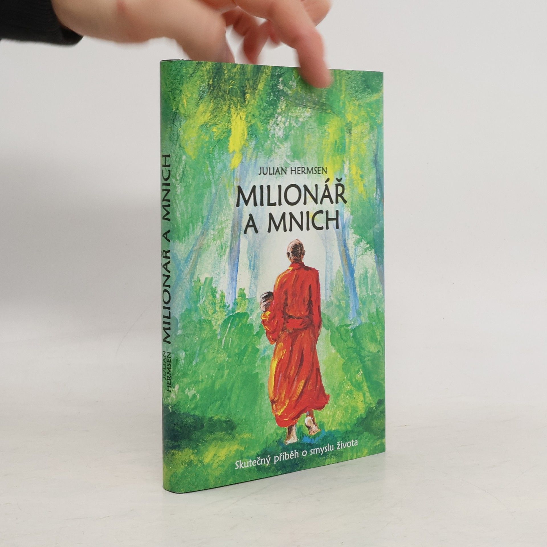 Michaela Škultéty Milionář a mnich. Skutečný příběh o smyslu života