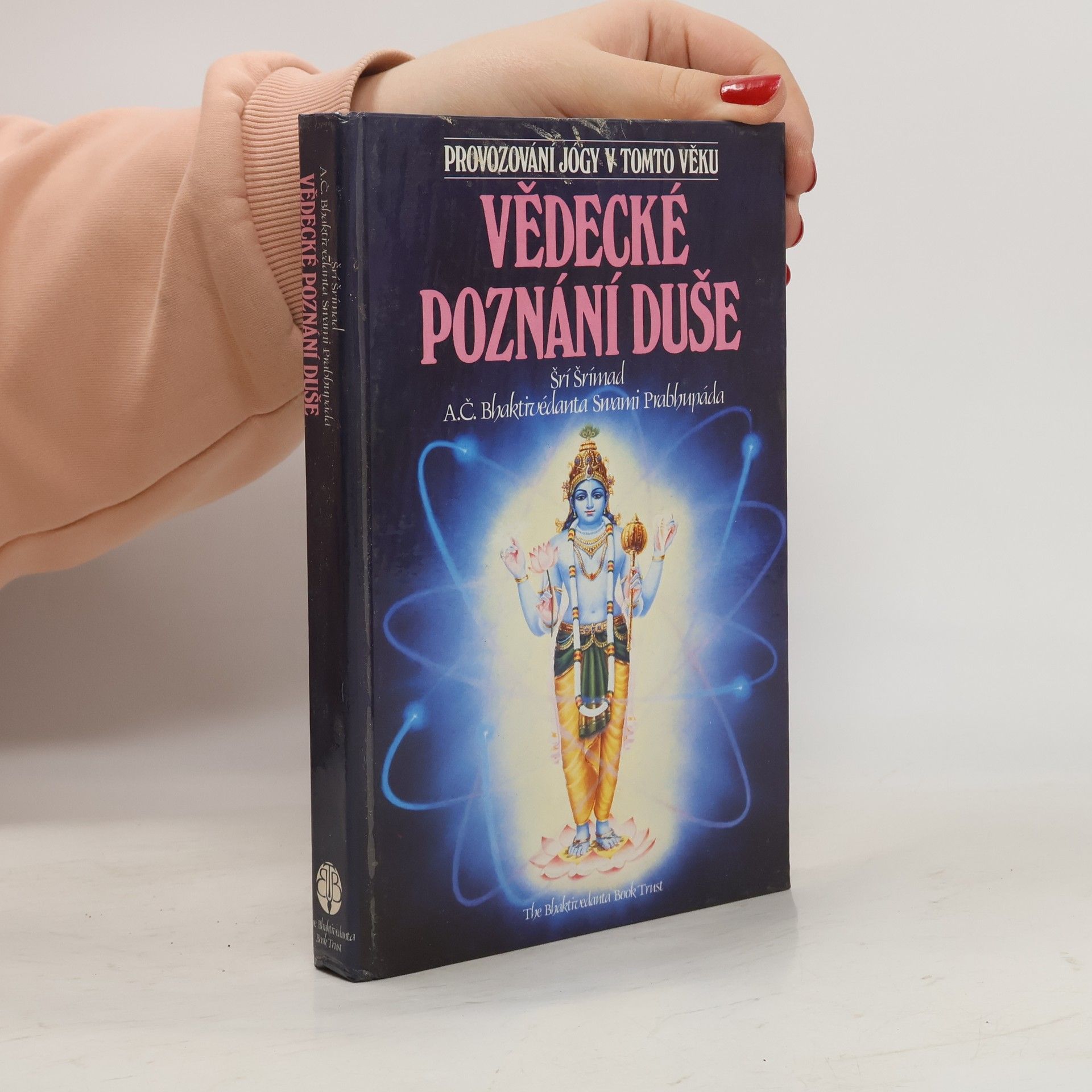 Šrí Šrímad A. Č. Bhaktivédanta Swami Prabhupáda Vědecké poznání duše