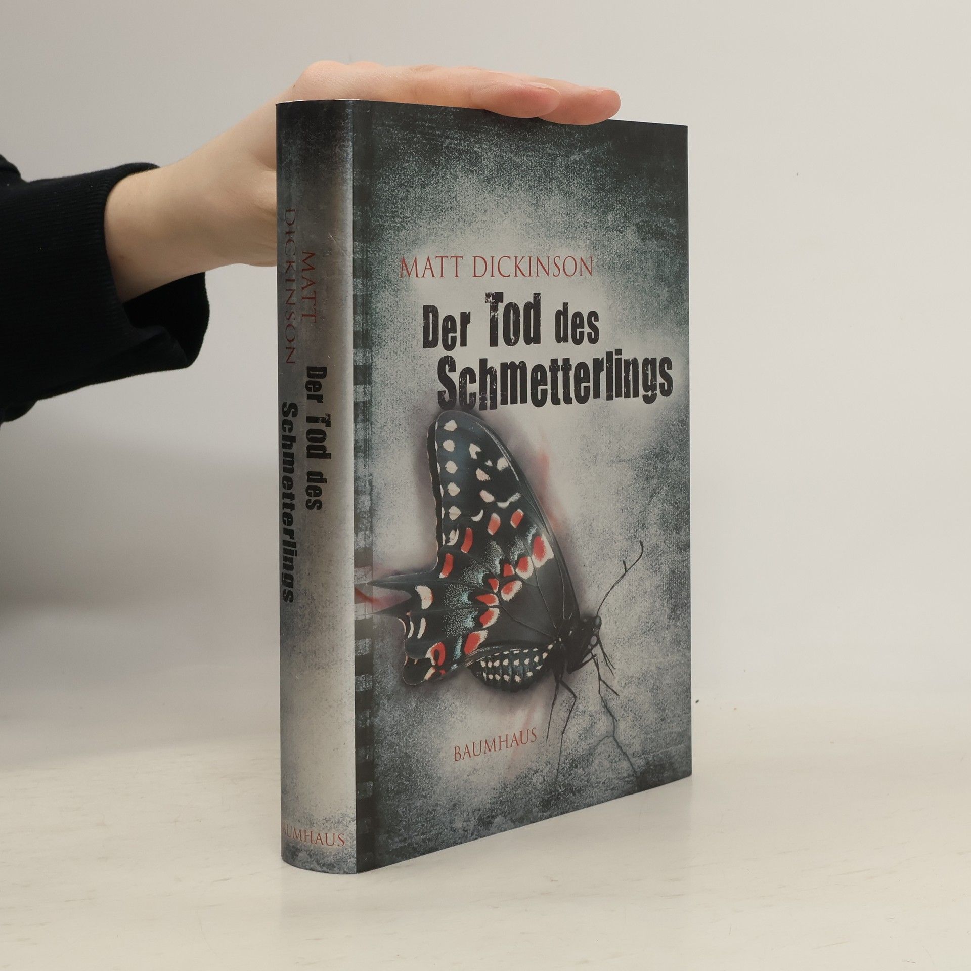 Matt Dickinson Der Tod des Schmetterlings