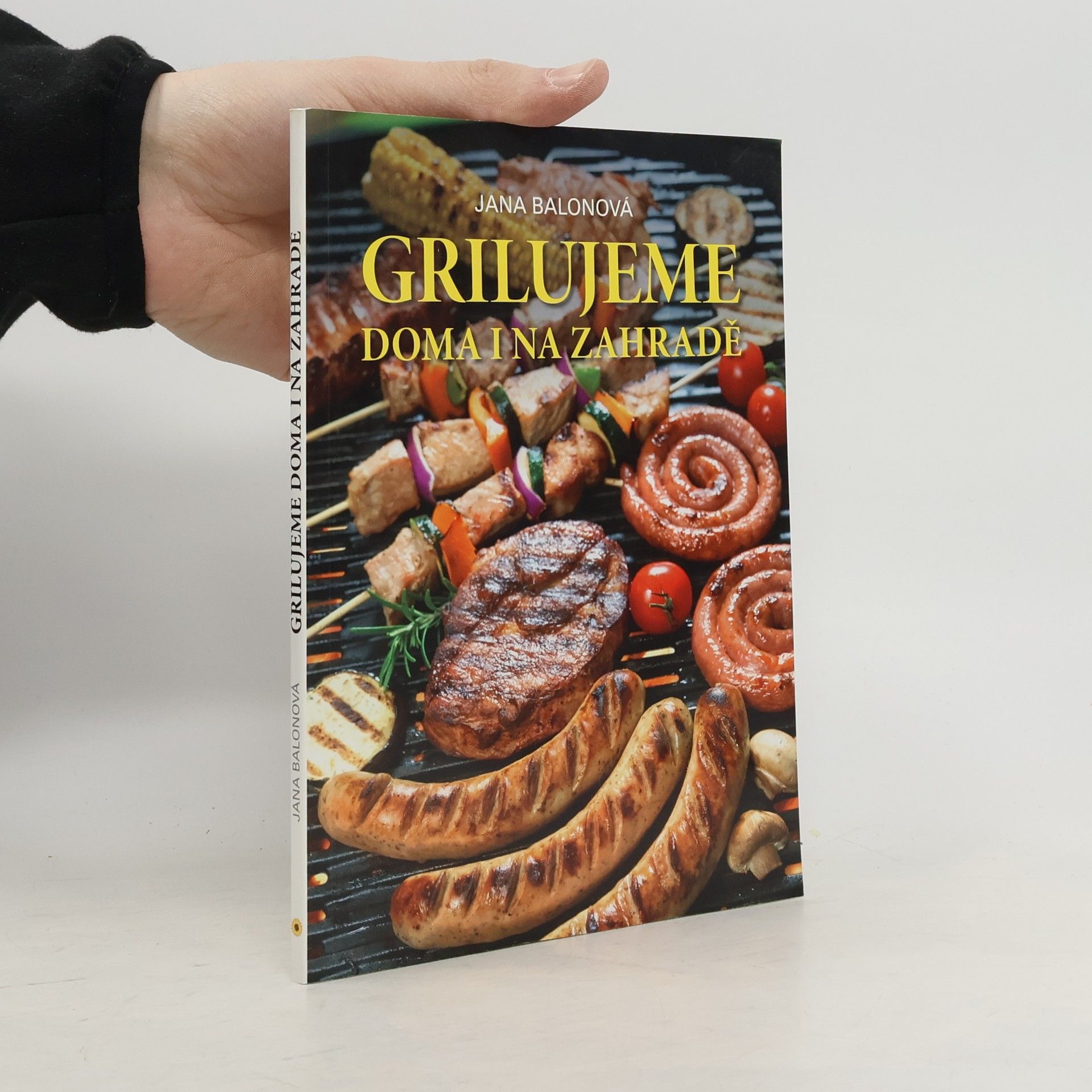 Jana Balonová Grilujeme doma i na zahradě
