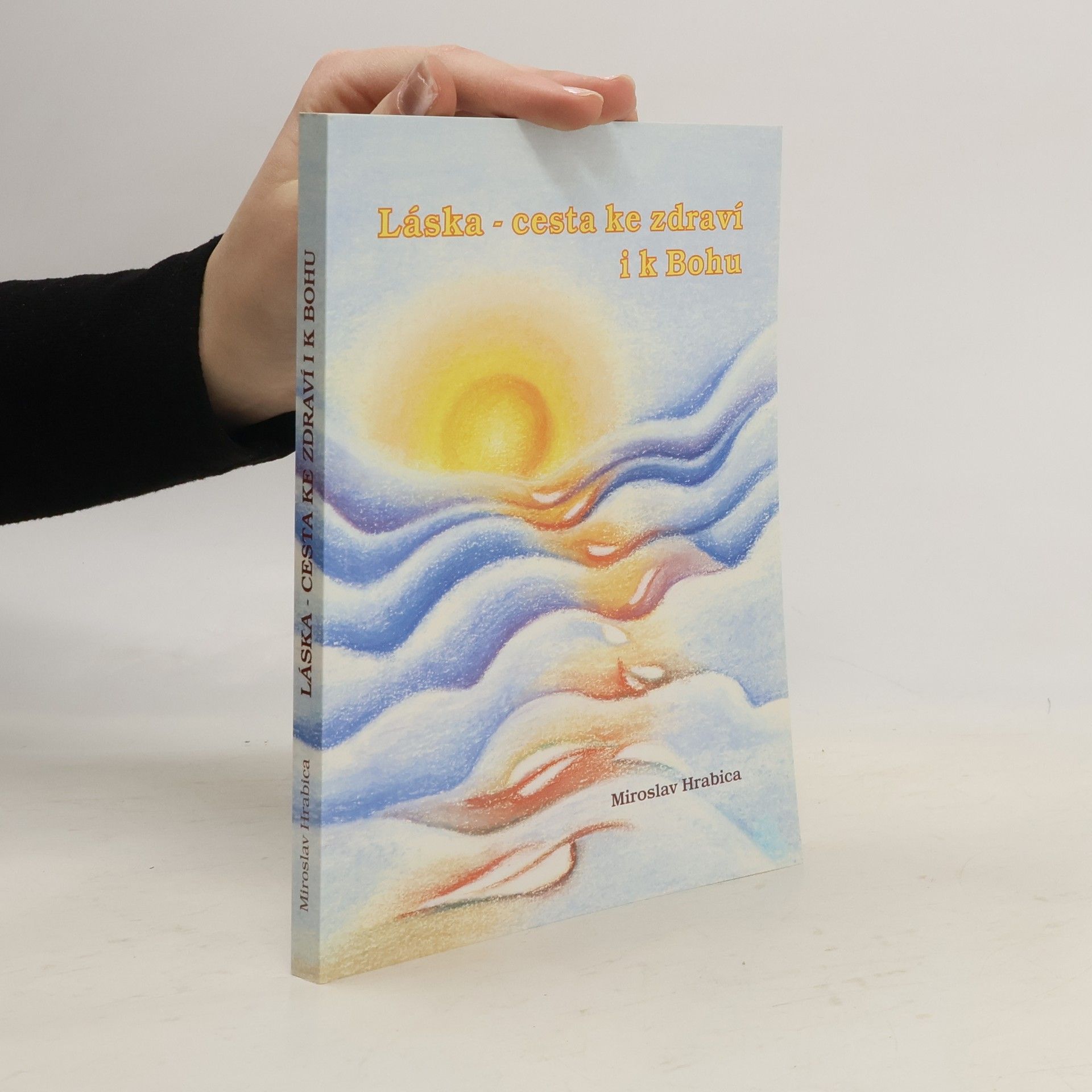 Láska - cesta ke zdraví i k Bohu