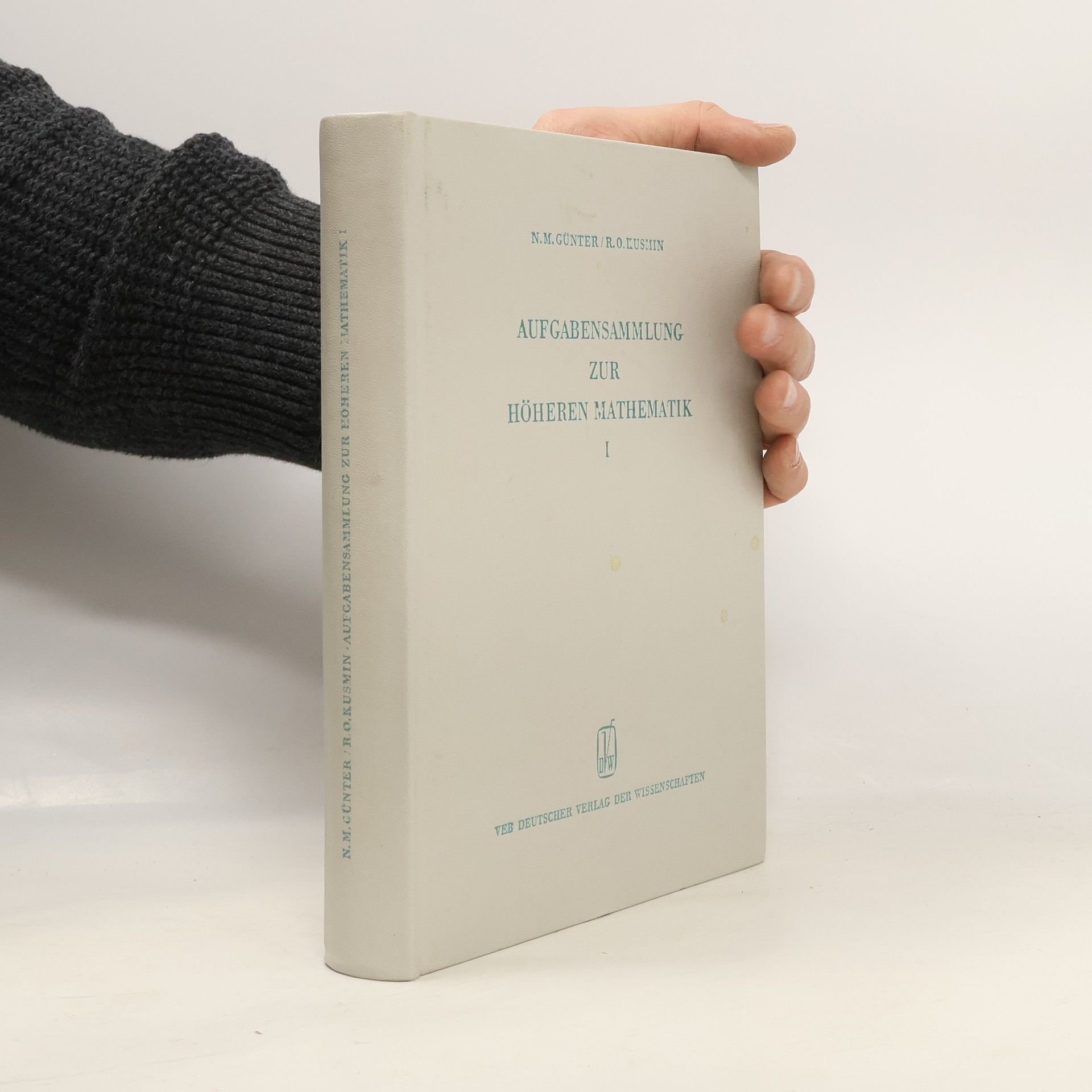 N. M. Günter Aufgabensammlung zur Höheren Mathematik I.