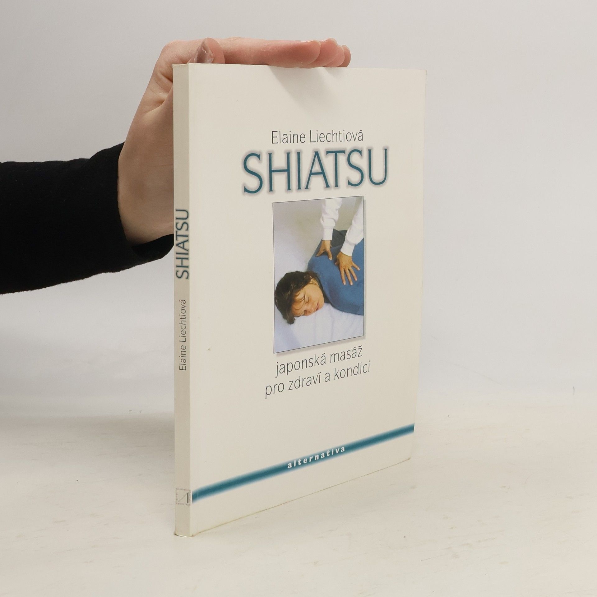 Elaine Liechti Shiatsu. Japonská masáž pro zdraví a dobrou kondici.
