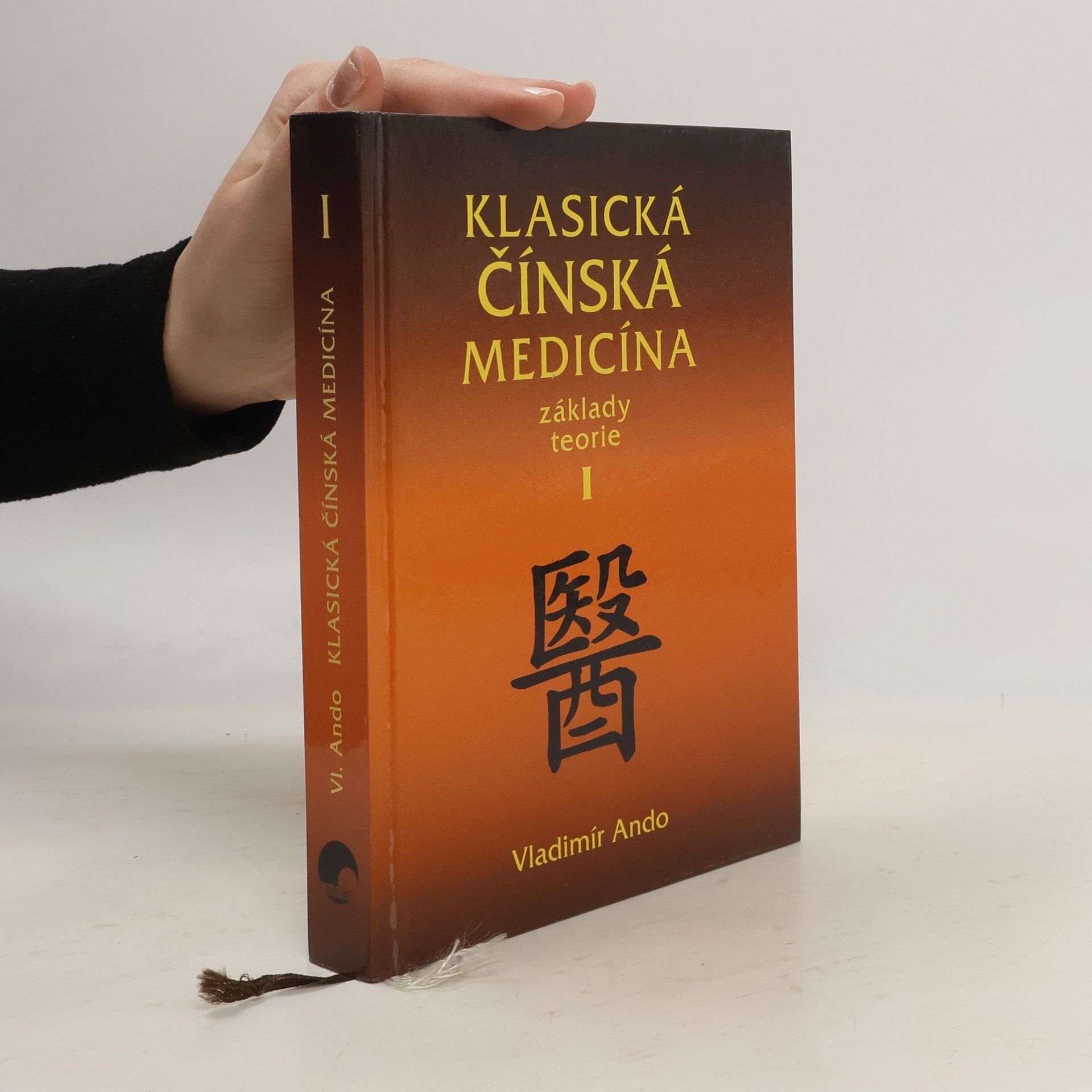 Vladimír Ando Klasická čínská medicína, základy teorie I.