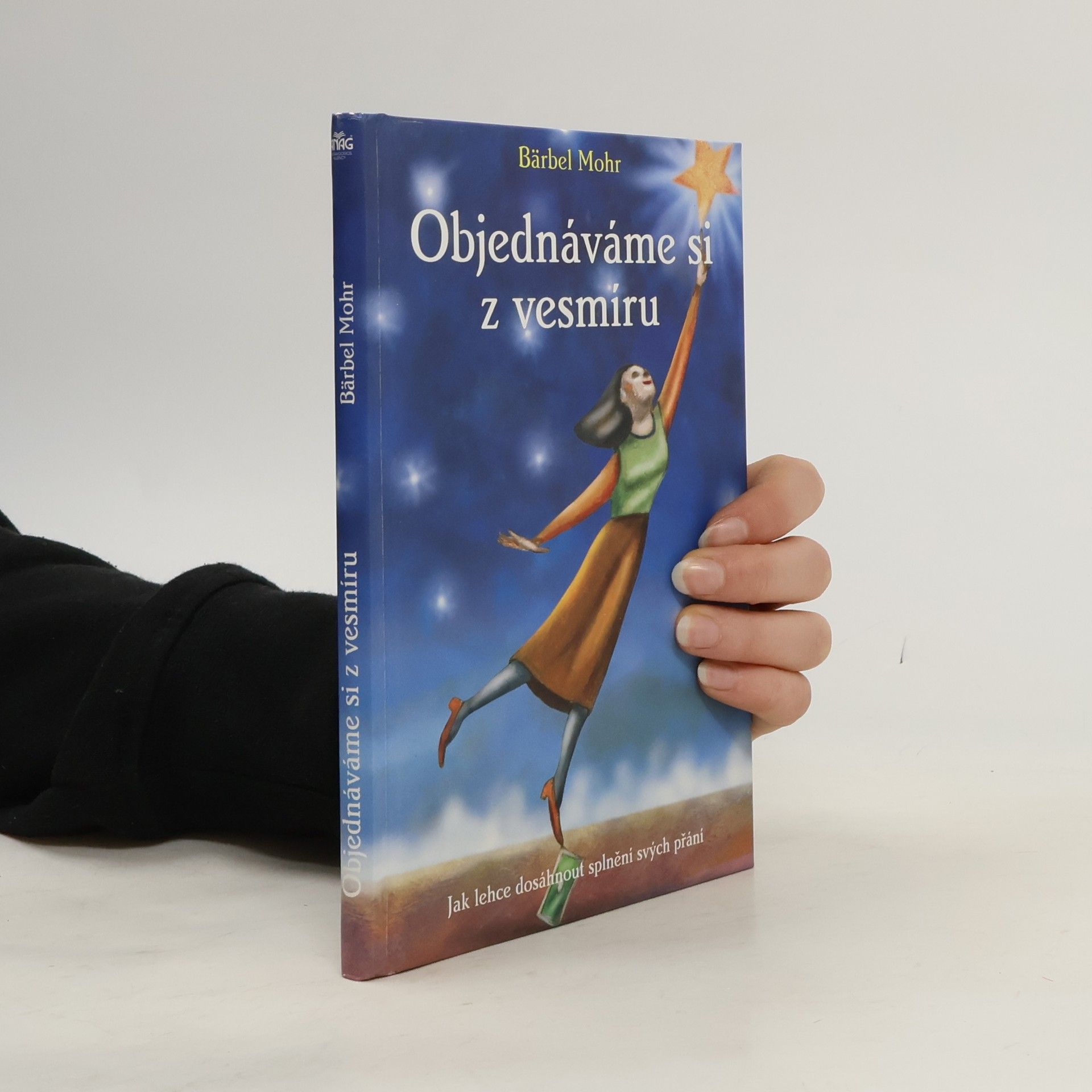 Bärbel Mohr Objednáváme si z vesmíru