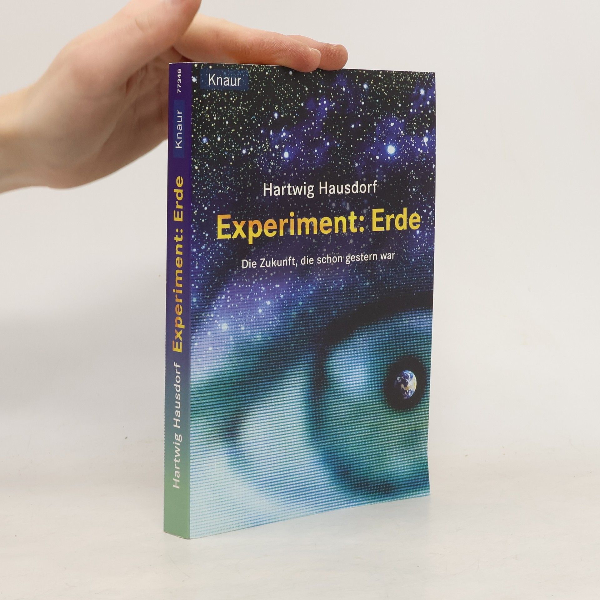 Hartwig Hausdorf Experiment Erde. Die Zukunft, die schon gestern war