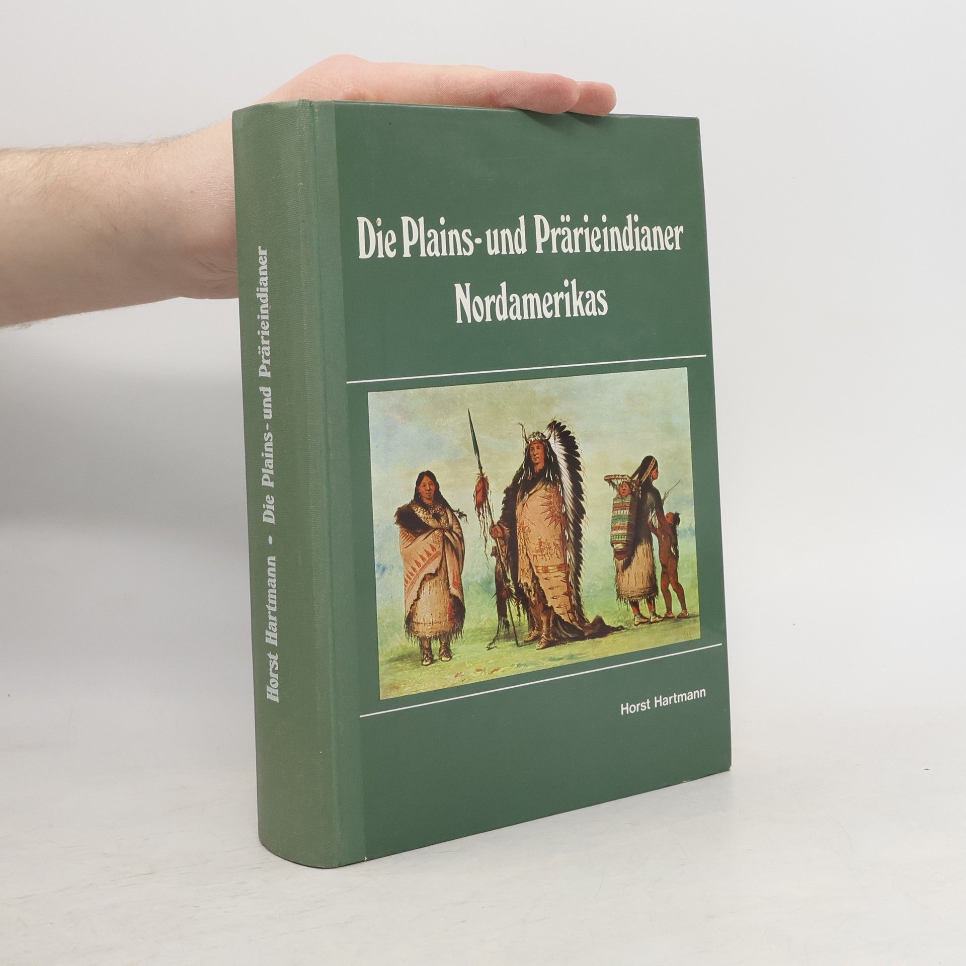 Horst Hartmann Die Plains- und Prärieindianer Nordamerikas