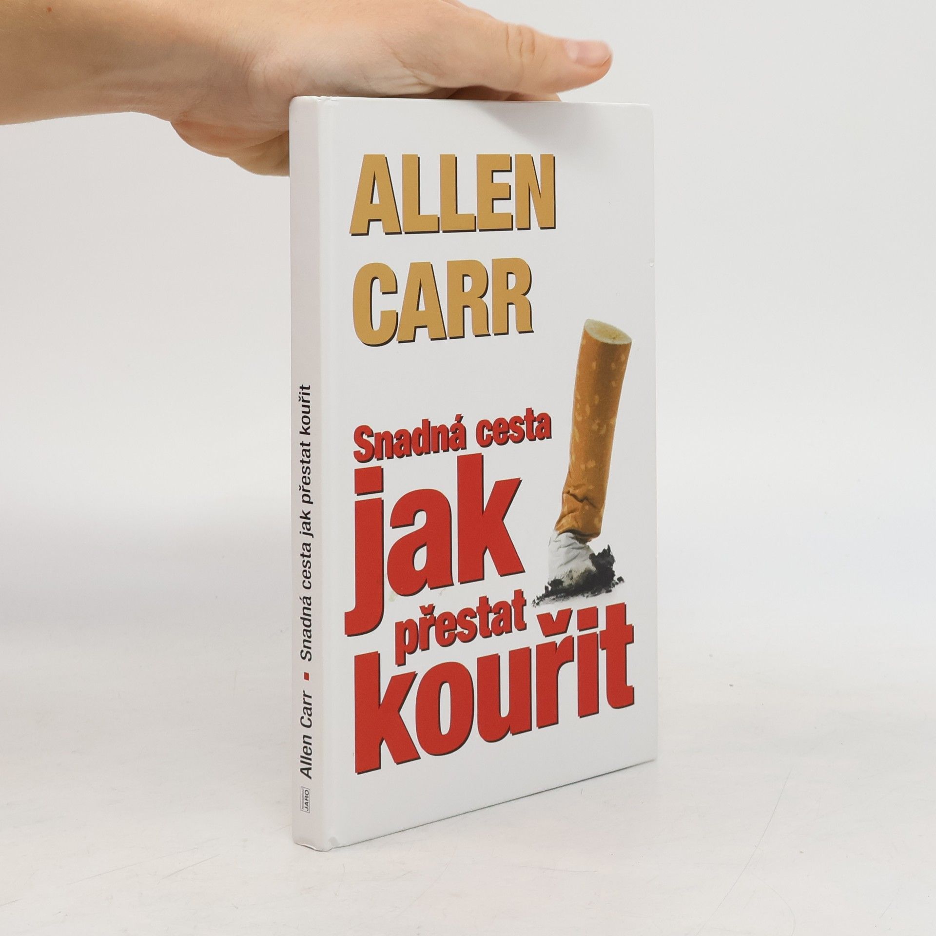 Allen Carr Jak přestat kouřit