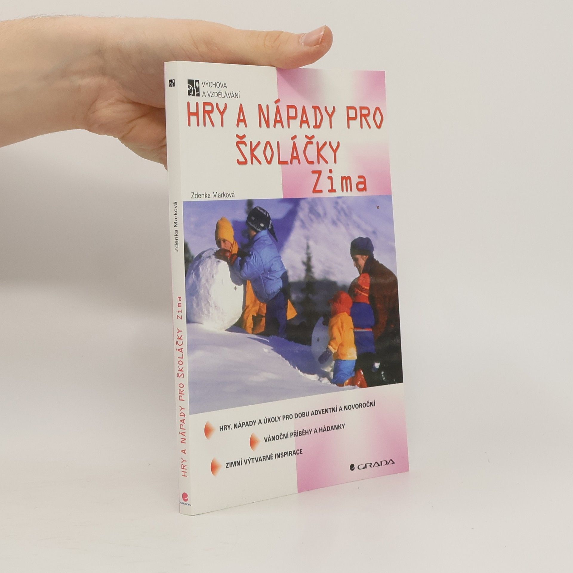 Zdeňka Marková Hry a nápady pro školáčky Zima