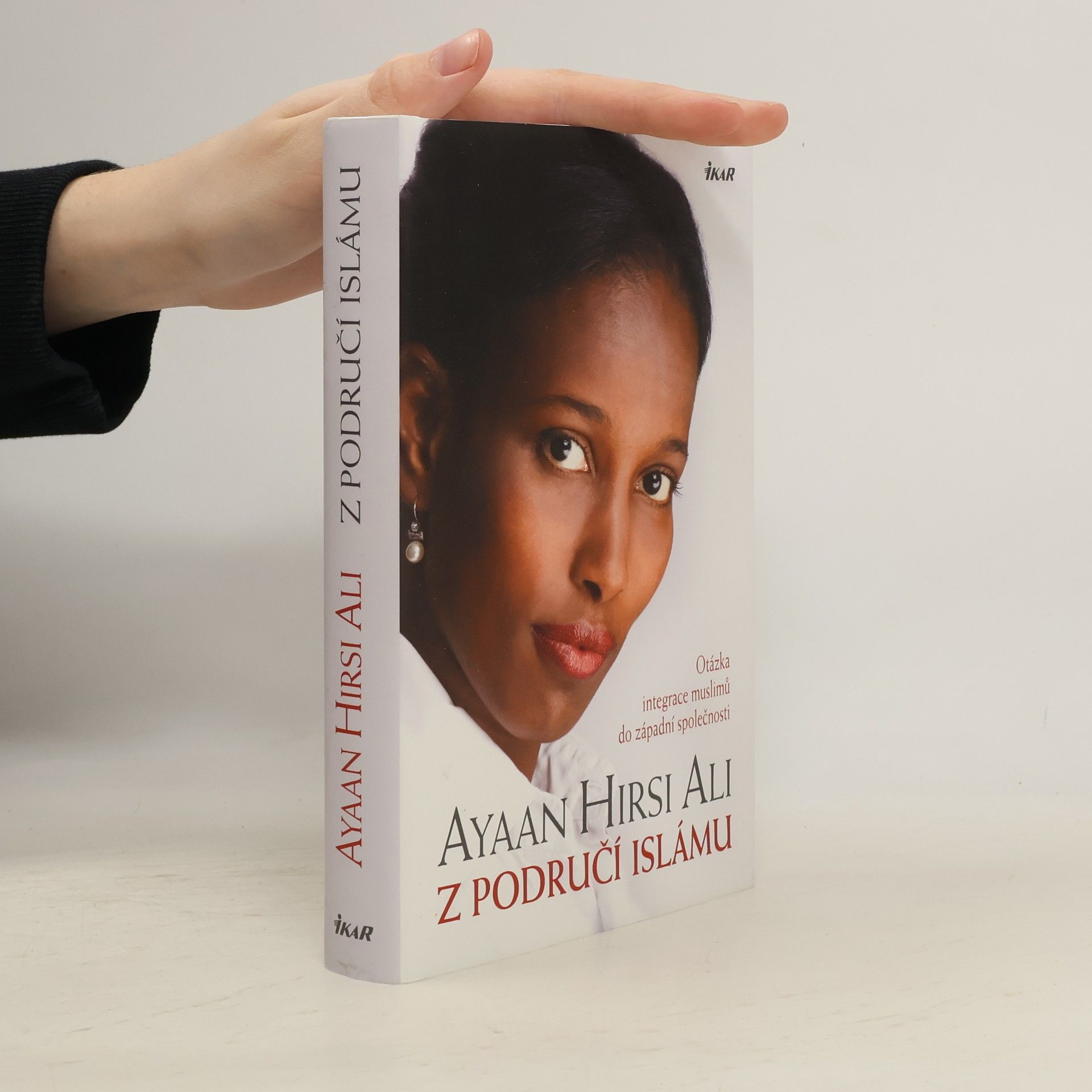 Ayaan Hirsi Ali Z područí islámu: Otázka integrace muslimů do západní společnosti