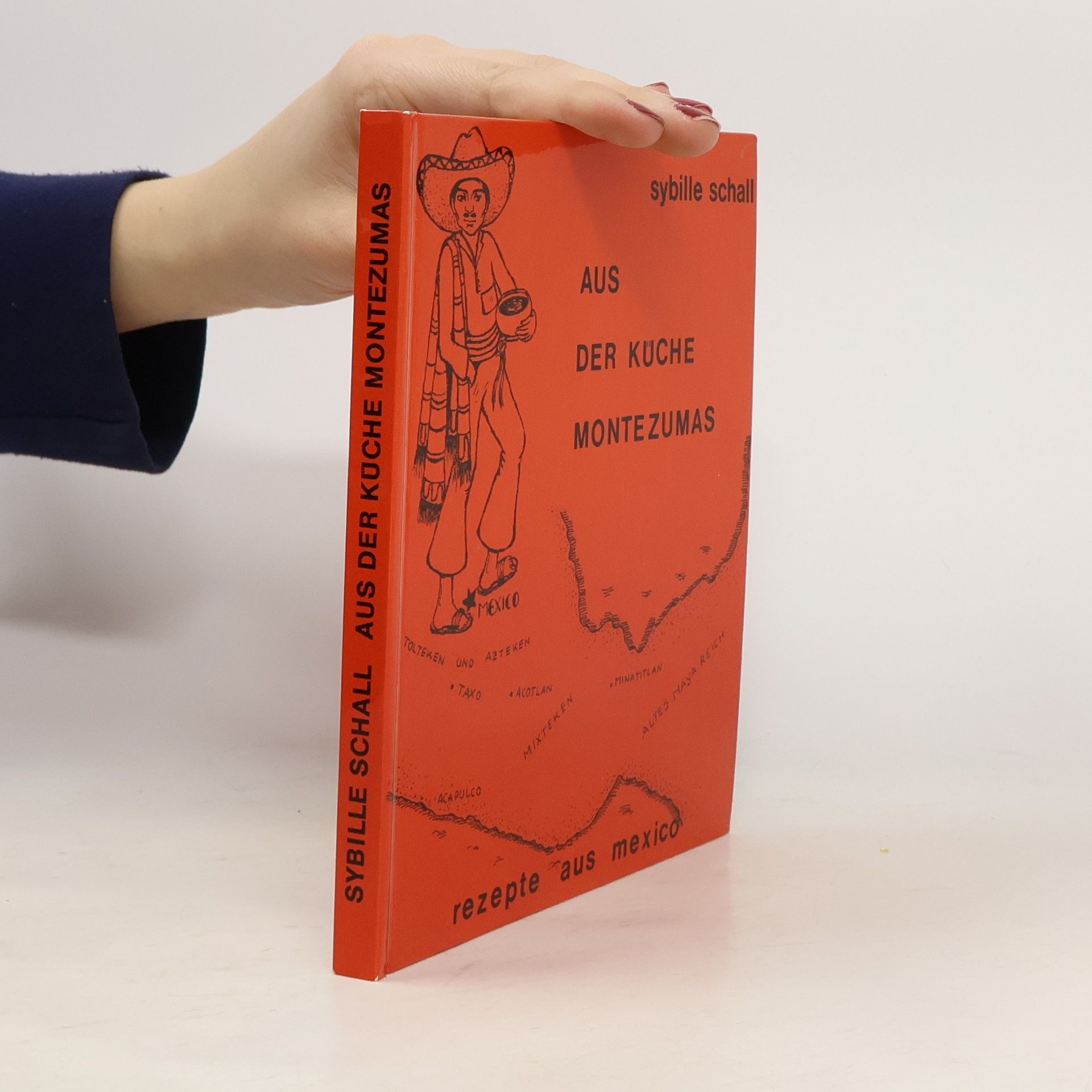 Sybille Schall Aus der Küche Montezumas