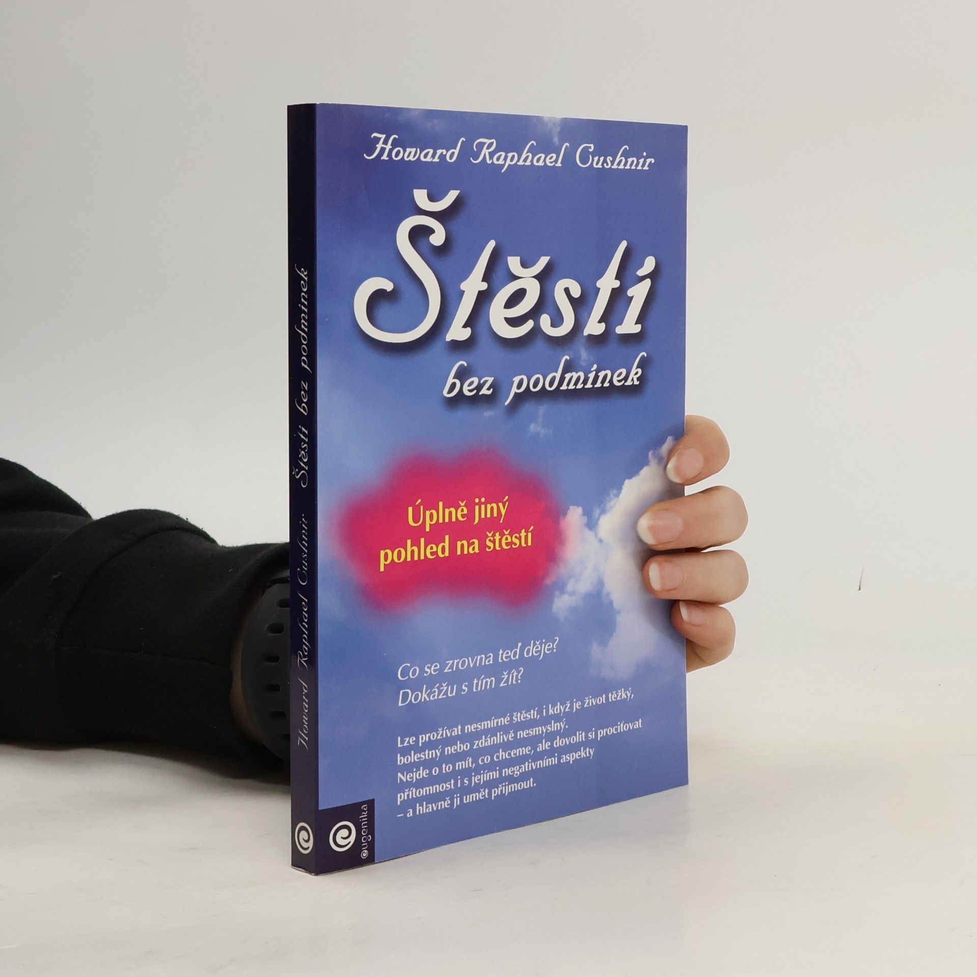 Raphael Cushnir Štěstí bez podmínek