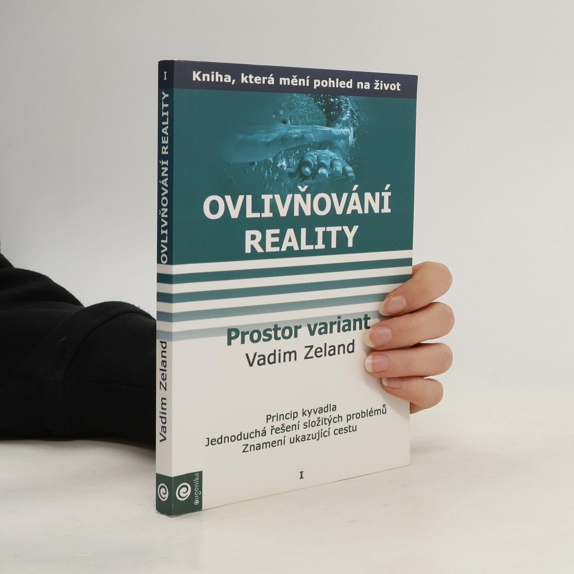 Vadim Zeland Ovlivňování reality. Díl I. Prostor variant