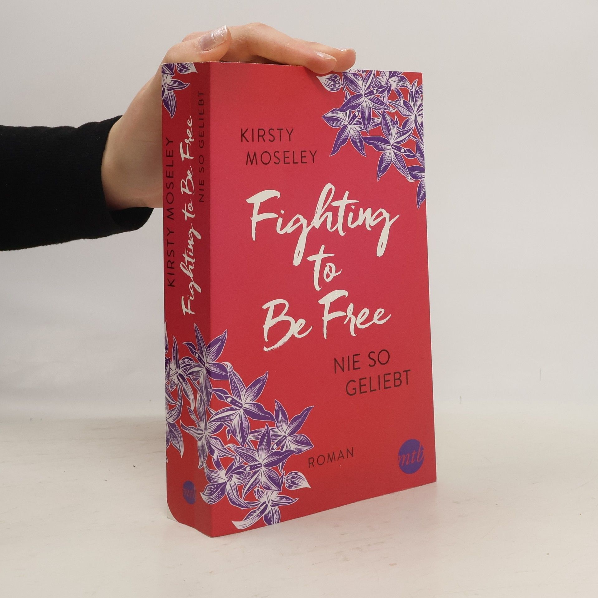 Kirsty Moseley Fighting to be free - nie so geliebt