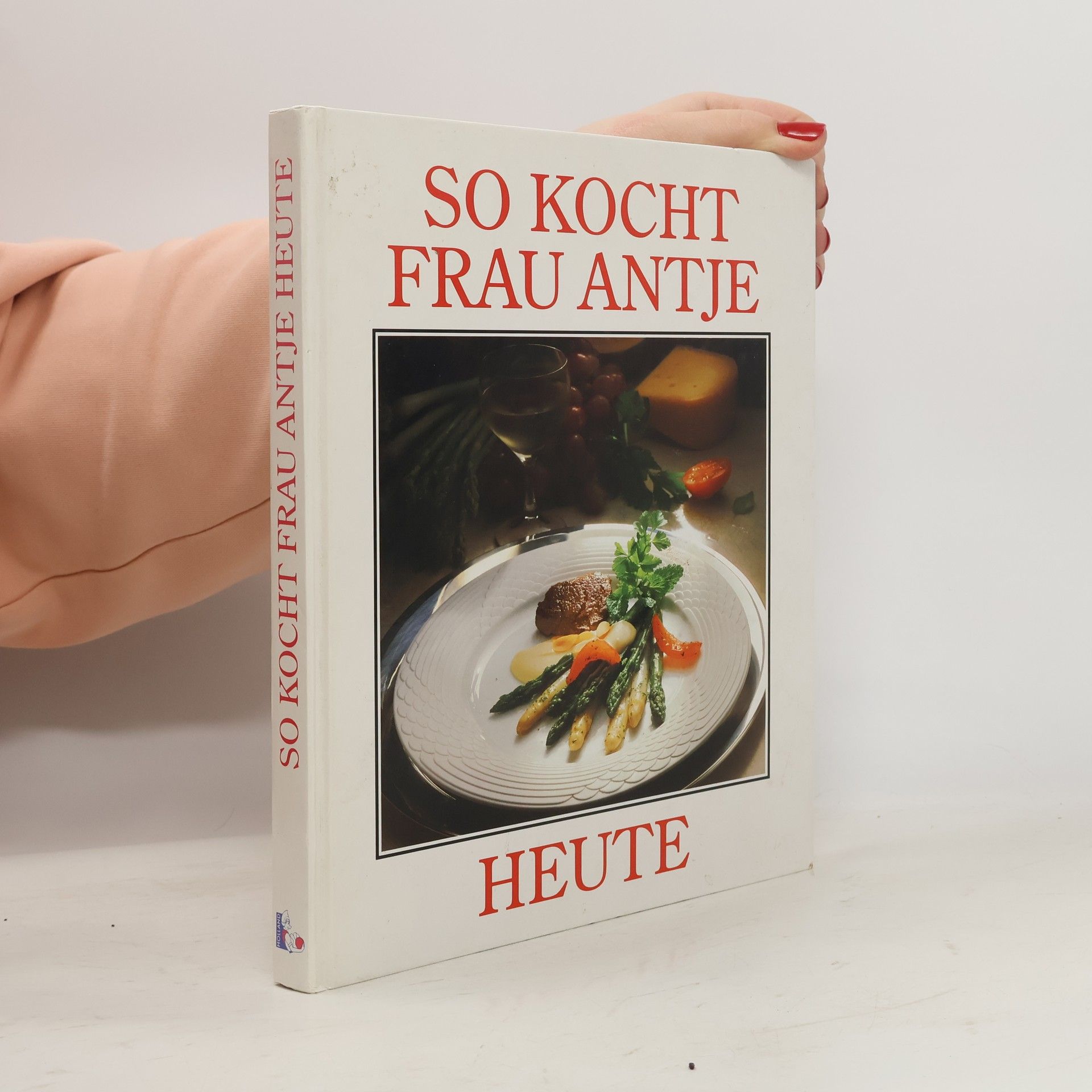 Collectif d'auteurs So kocht Frau Antje heute