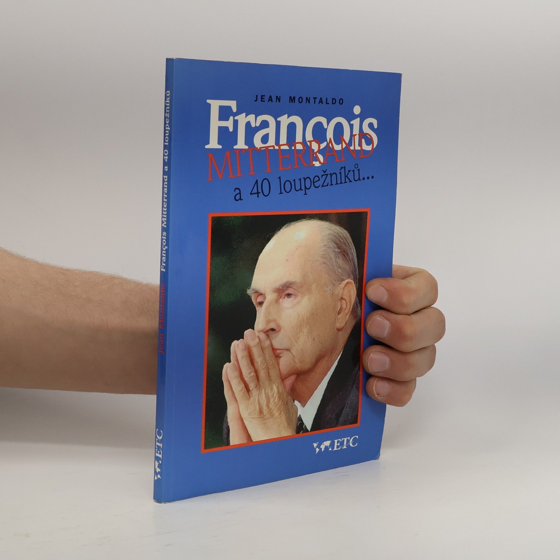 François Mitterrand a 40 loupežníků