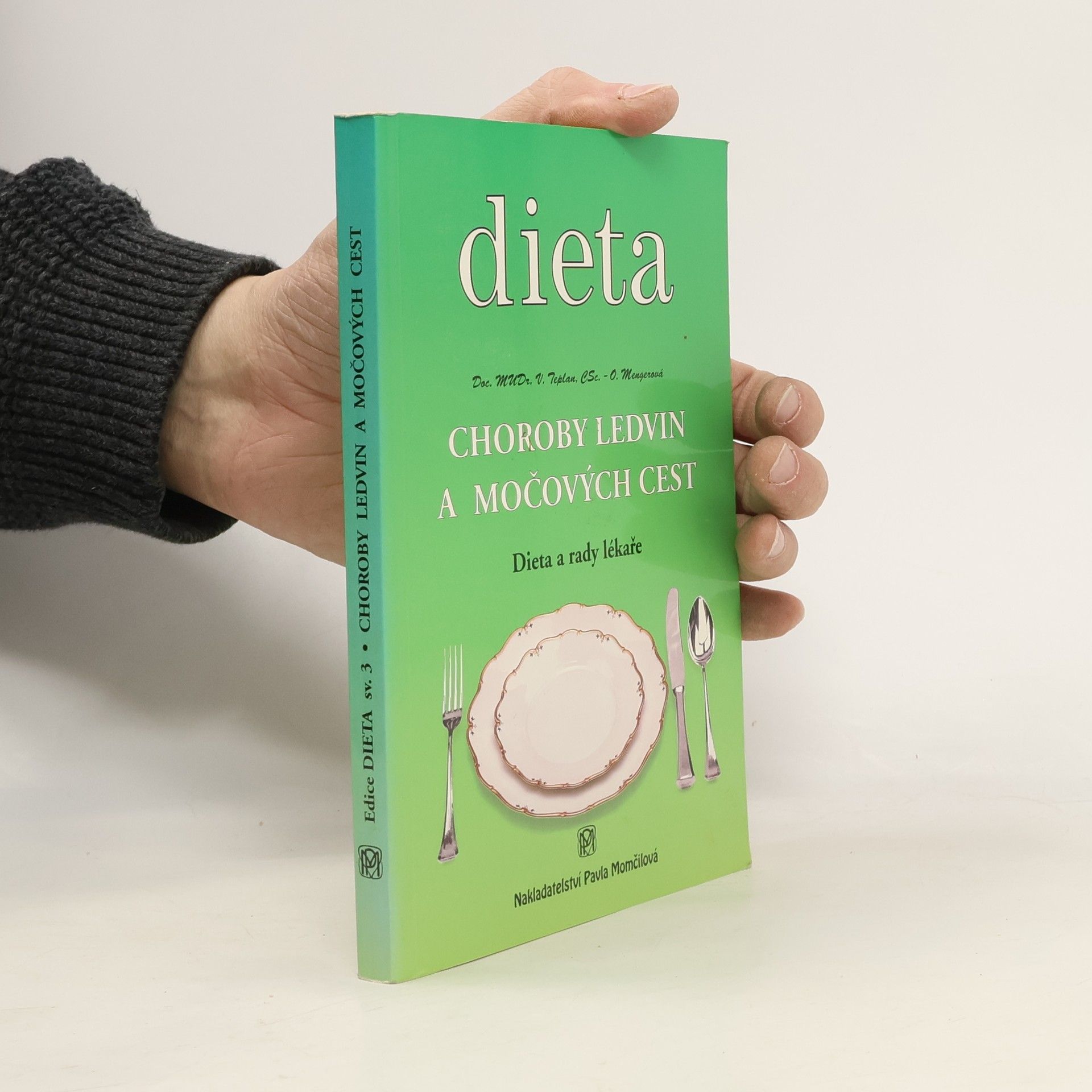 Olga Mengerová Choroby ledvin a močových cest : dieta a rady lékaře