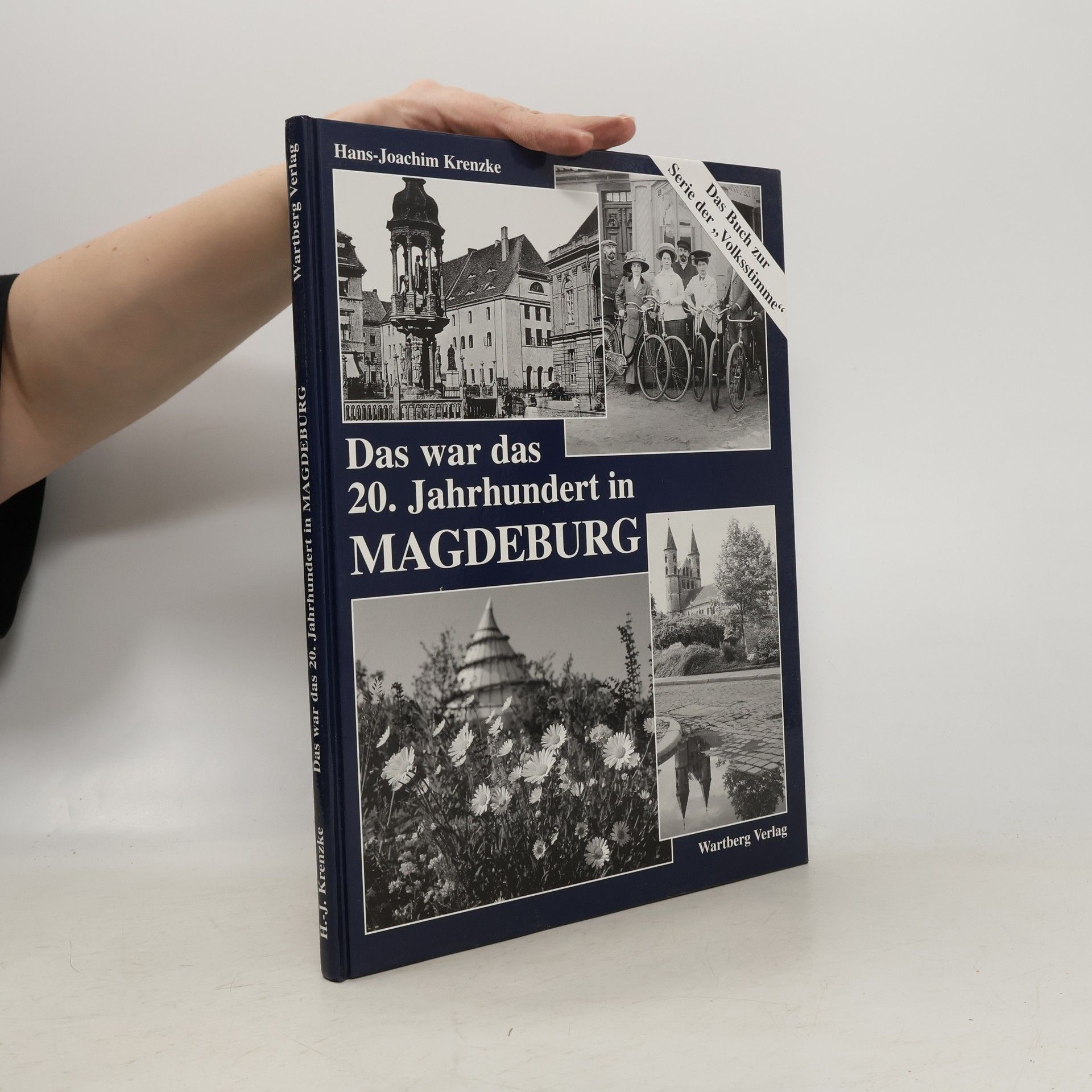 Hans Joachim Krenzke Serie der „Volksstimme“: Das war das 20. Jahrhundert in Magdeburg