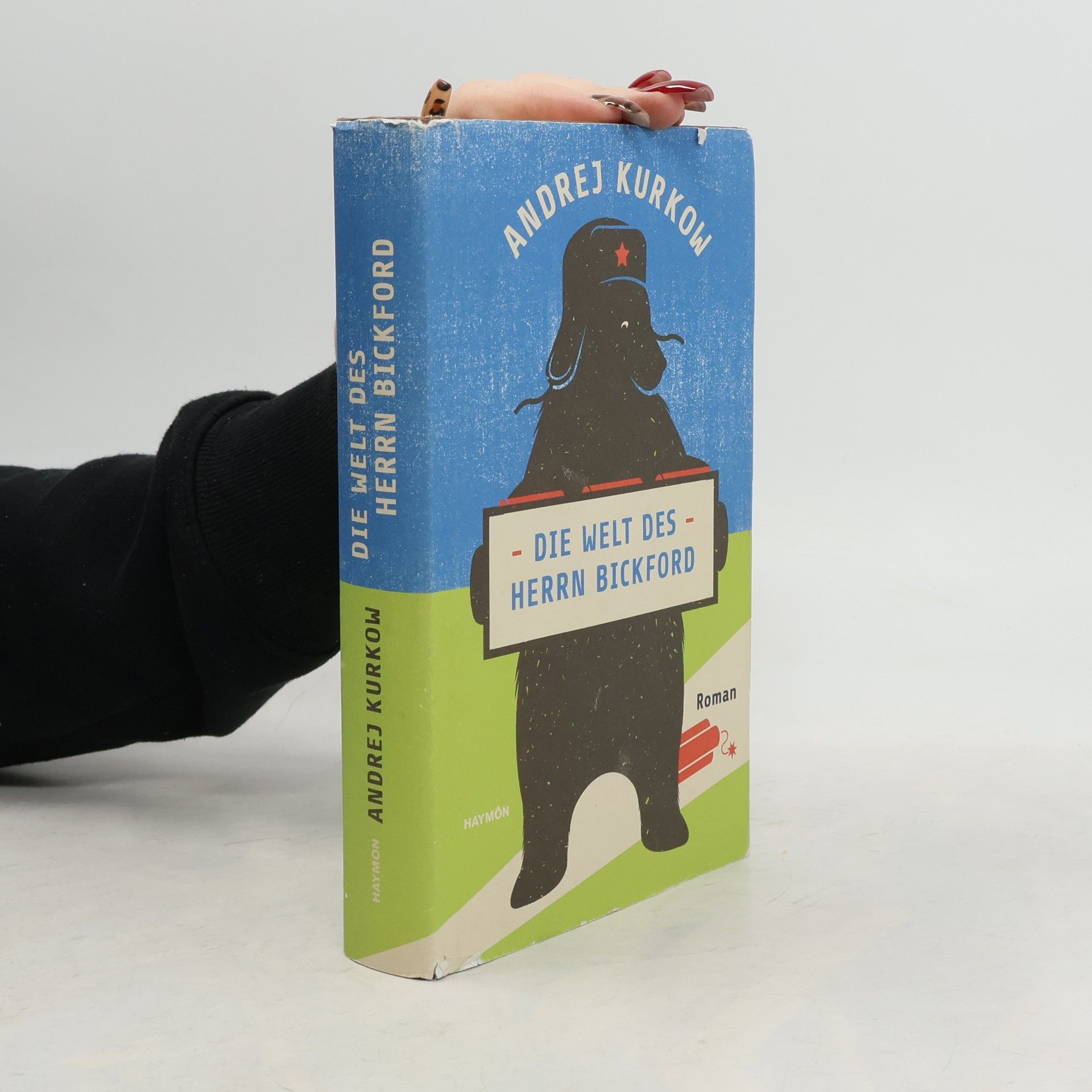 Andrej Kurkov Die Welt des Herrn Bickford