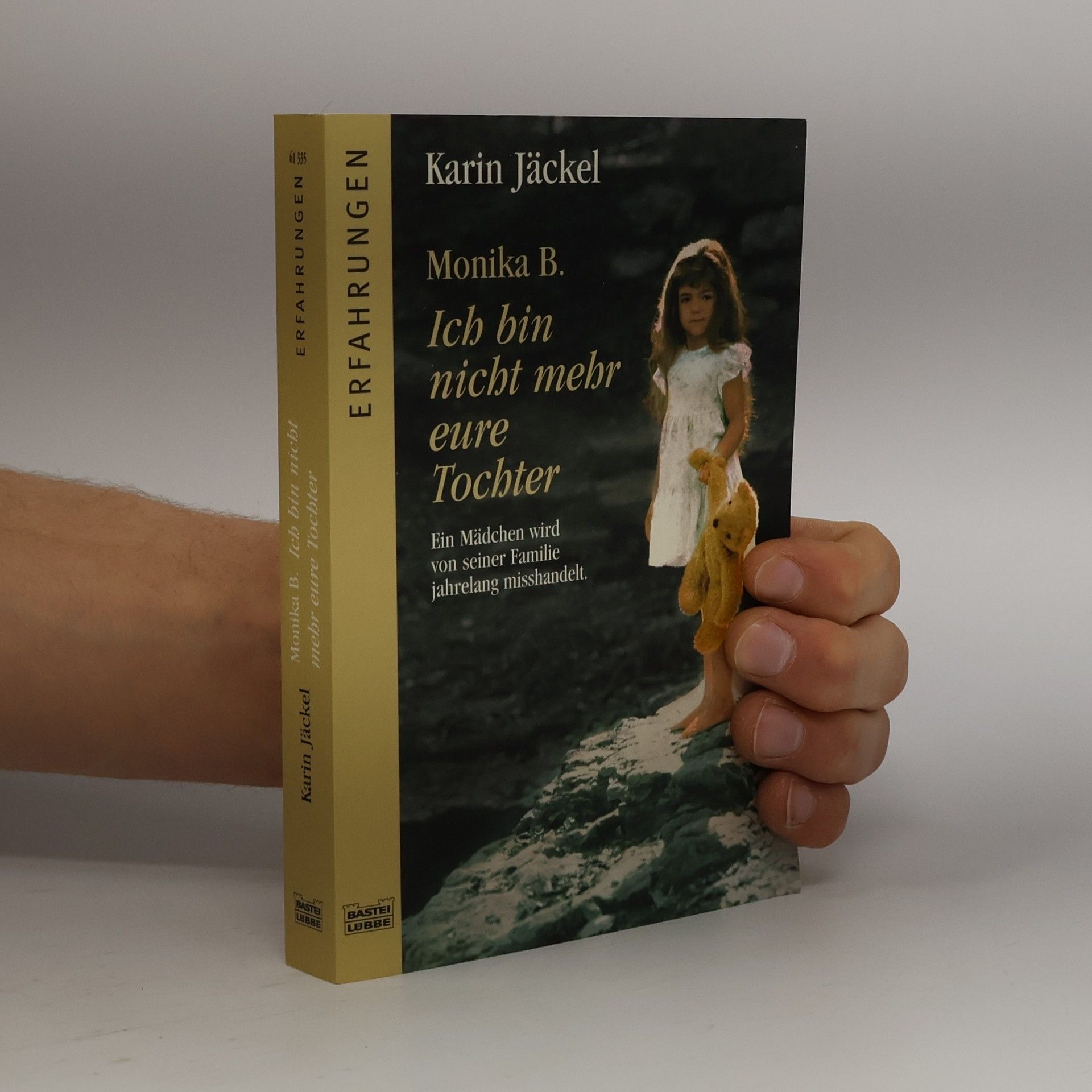 Monika B. Ich bin nicht mehr eure Tochter