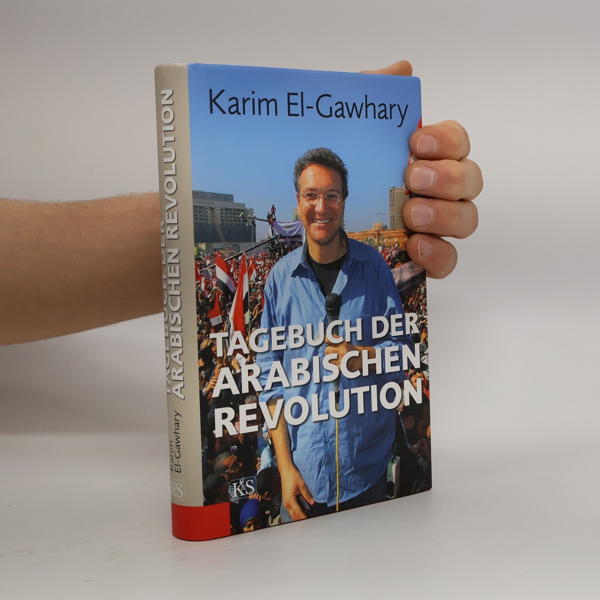 Karim El-Gawhary Tagebuch der arabischen Revolution