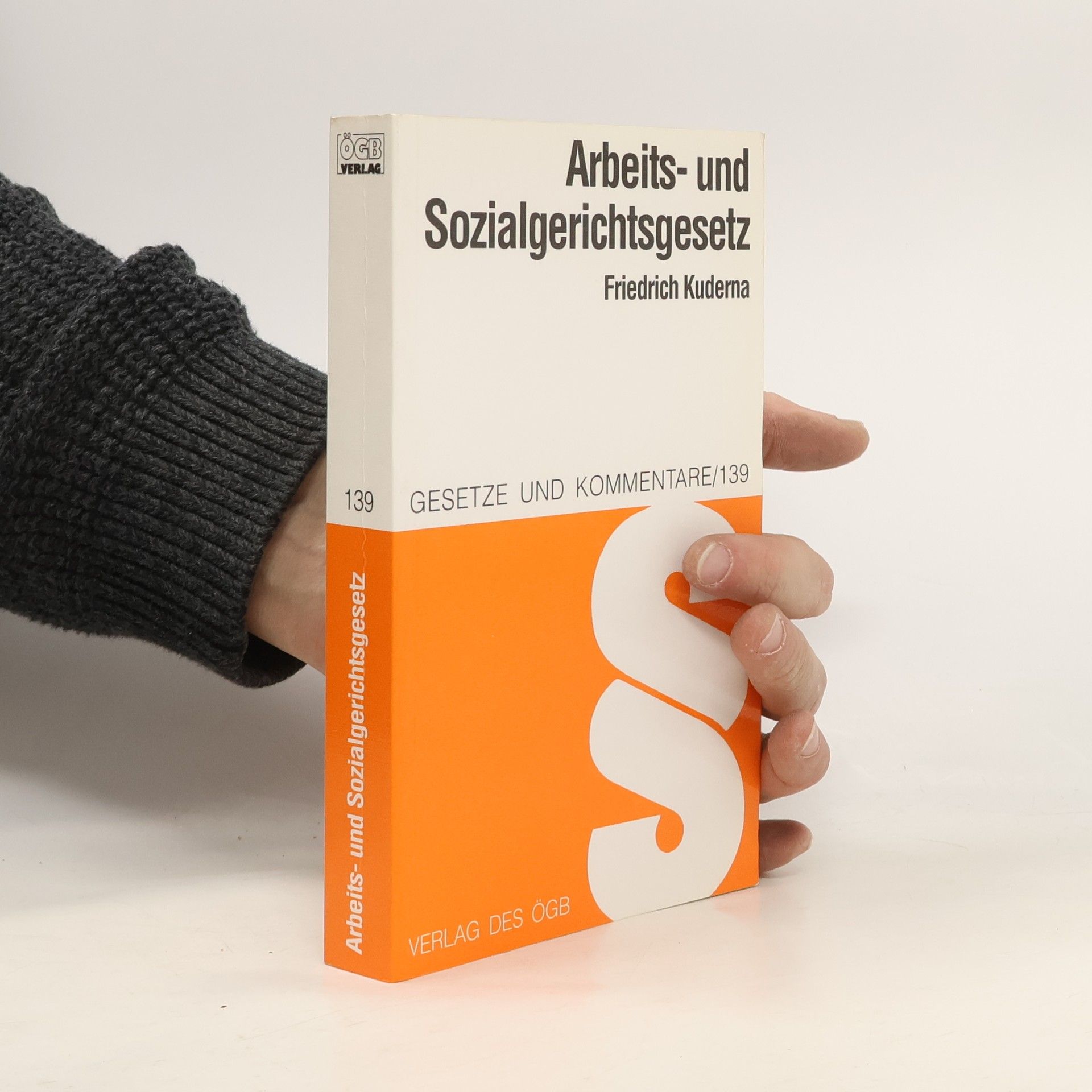 Friedrich Kuderna Gesetze und Kommentare - 139: Arbeits- und Sozialgerichtsgesetz