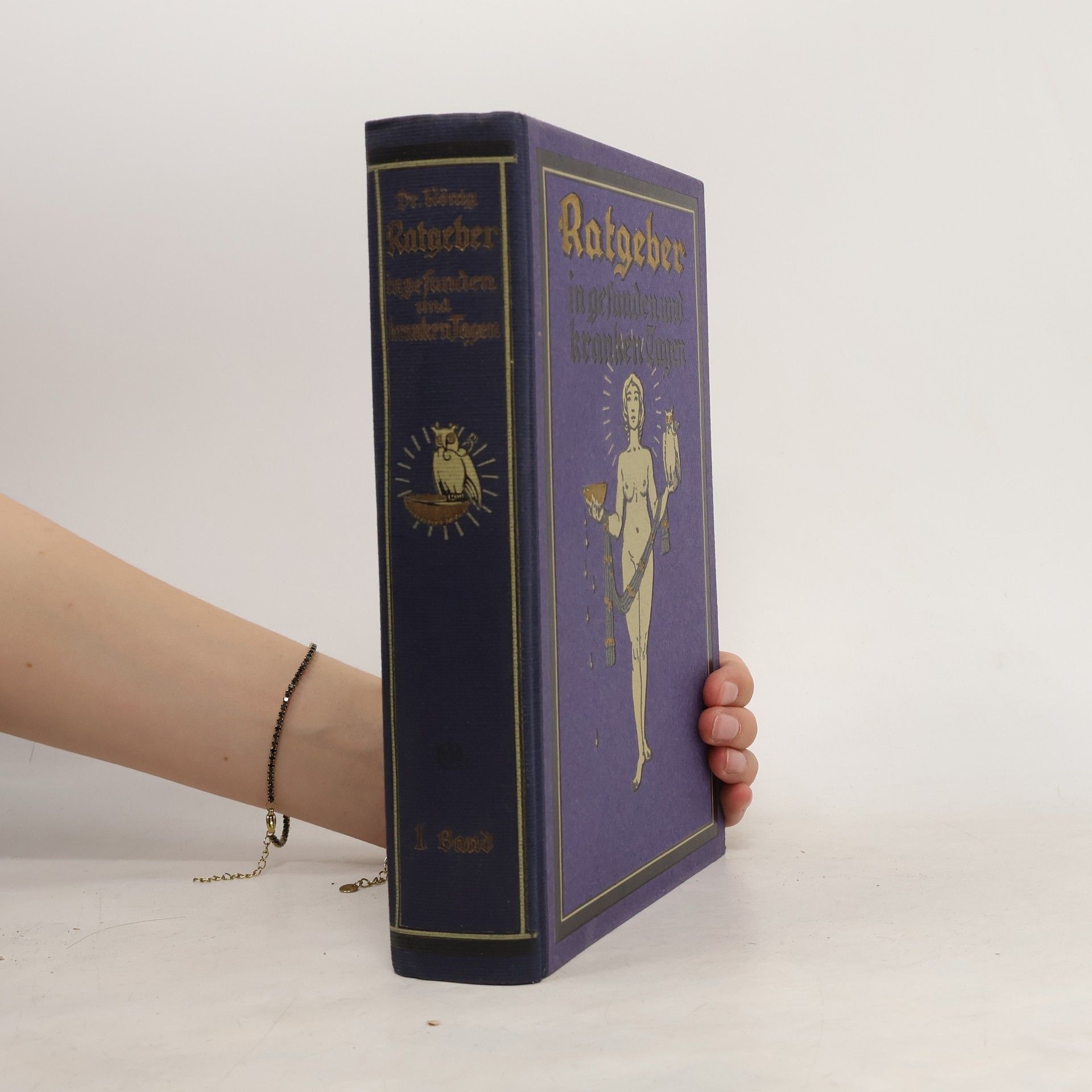 Fritz König Ratgeber in gesunden und kranken Tagen. Erster Band