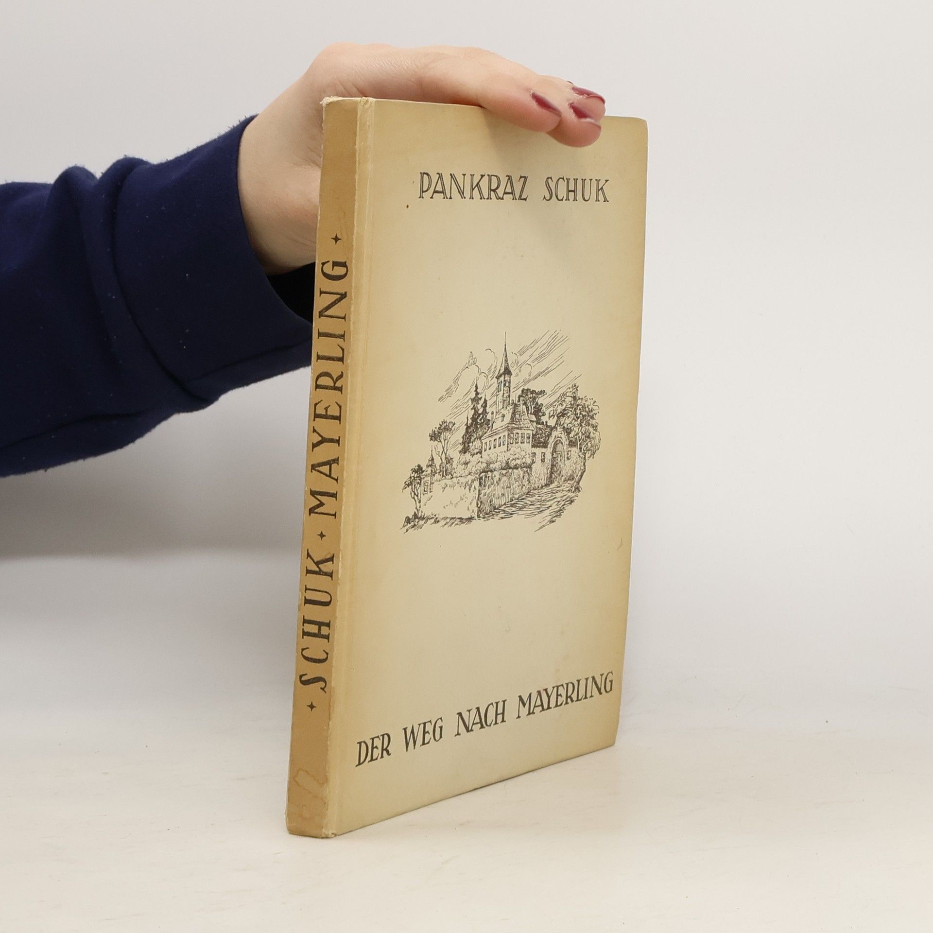 Pankraz Schuk Der Weg Nach Mayerling