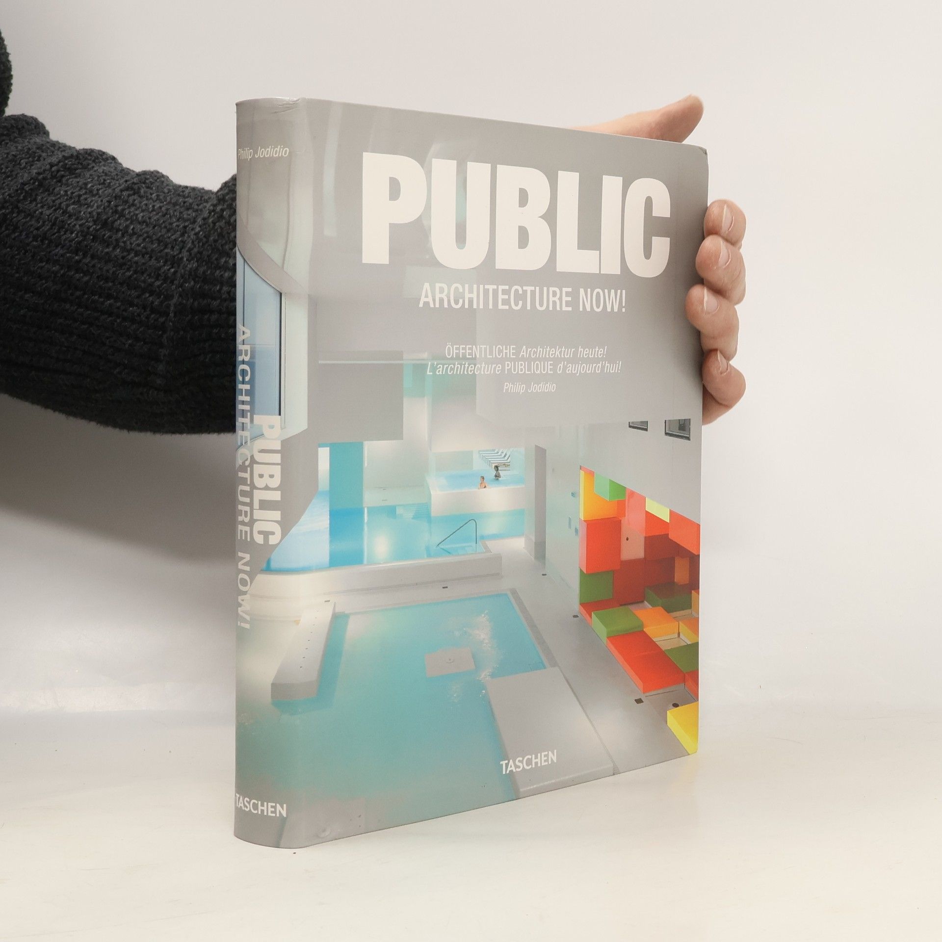 Philip Jodidio Public architecture now! Öffentliche Architektur heute! L'architecture publique d'aujourd'hui!