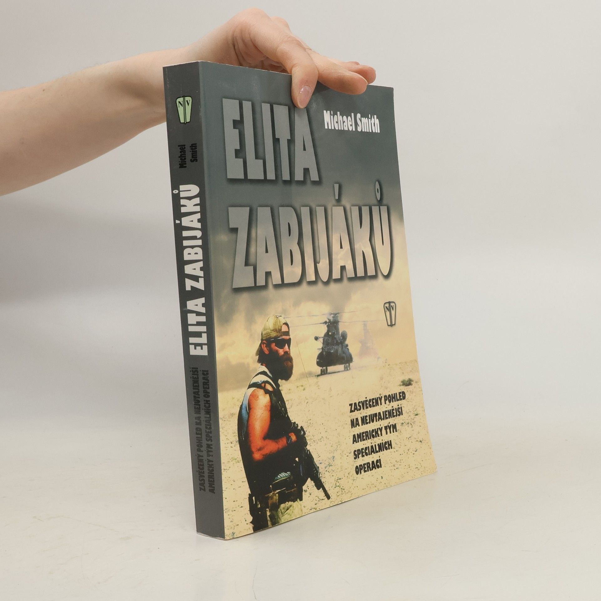 Michael Farris Smith Elita zabijáků. Zasvěcený pohled na nejutajenější americký tým speciálních operací