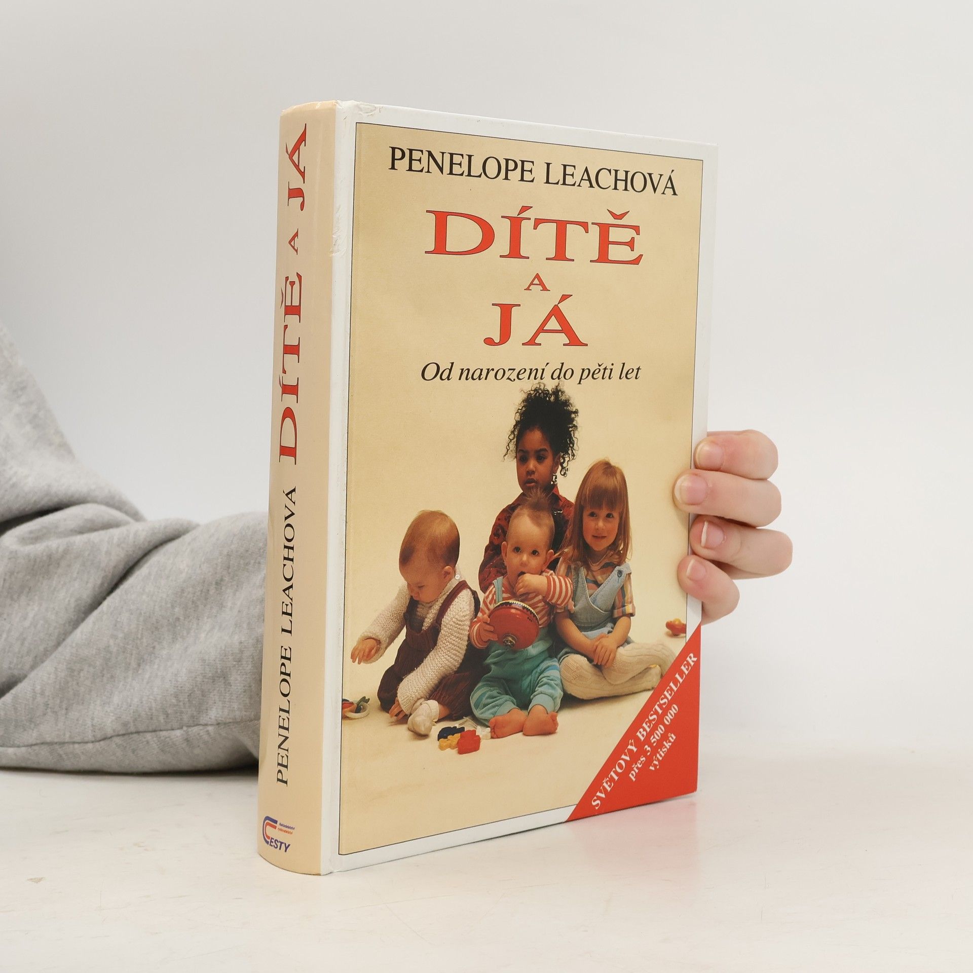 Penelope Leach Dítě a já: od narození do pěti let