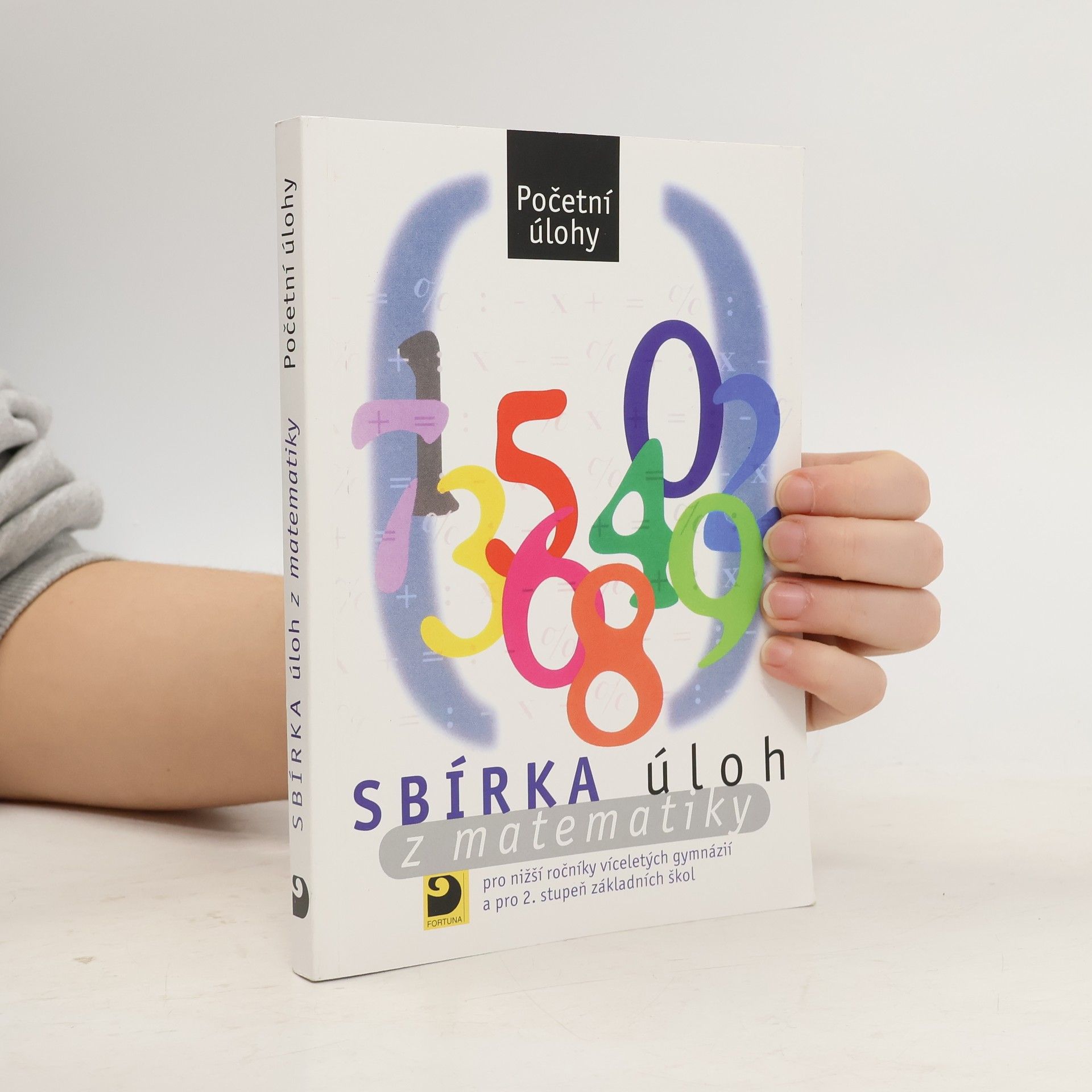 Sbírka úloh z matematiky : pro nižší ročníky víceletých gymnázií a pro 2. stupeň základních škol