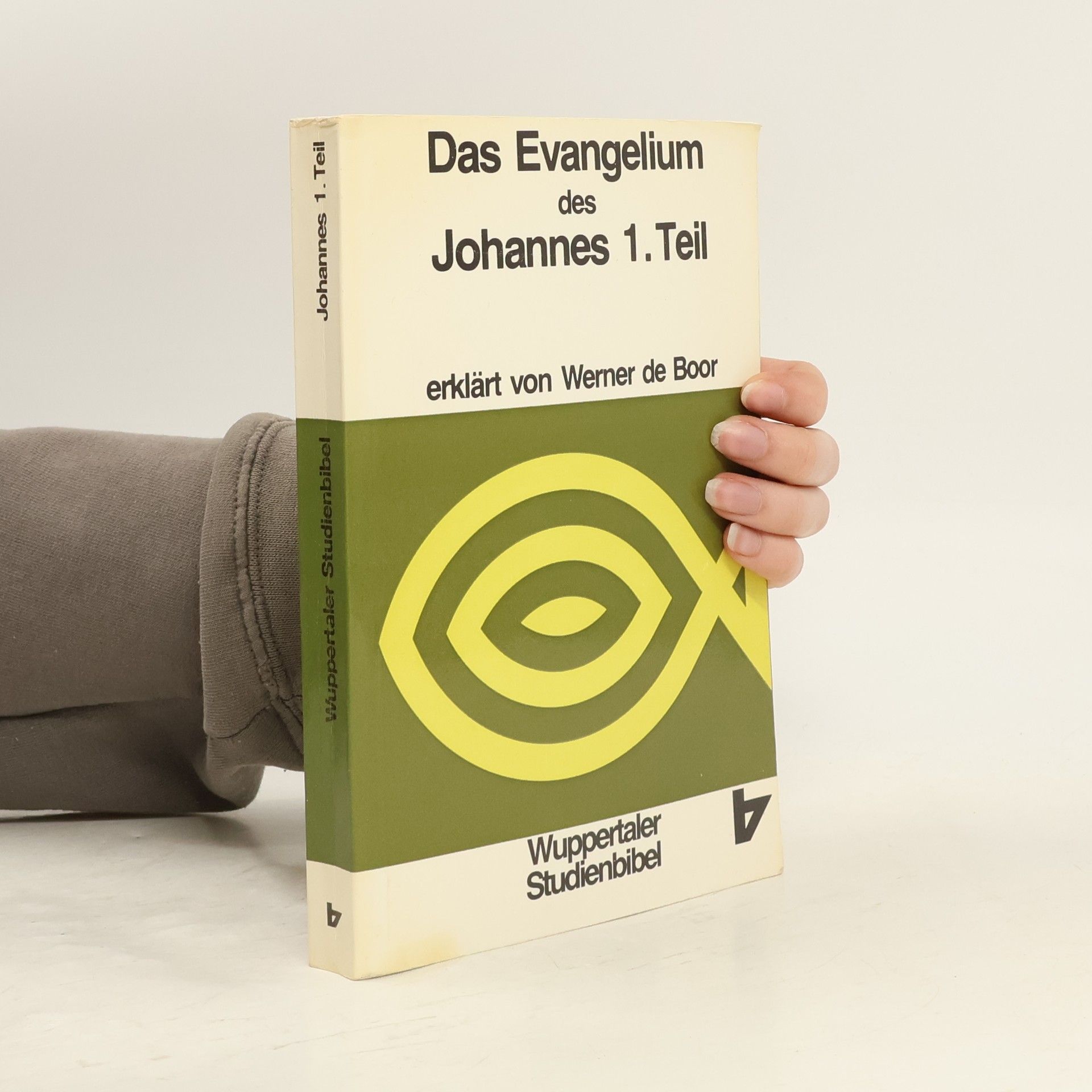 Werner de Boor Das Evangelium des Johannes, 1. Teil