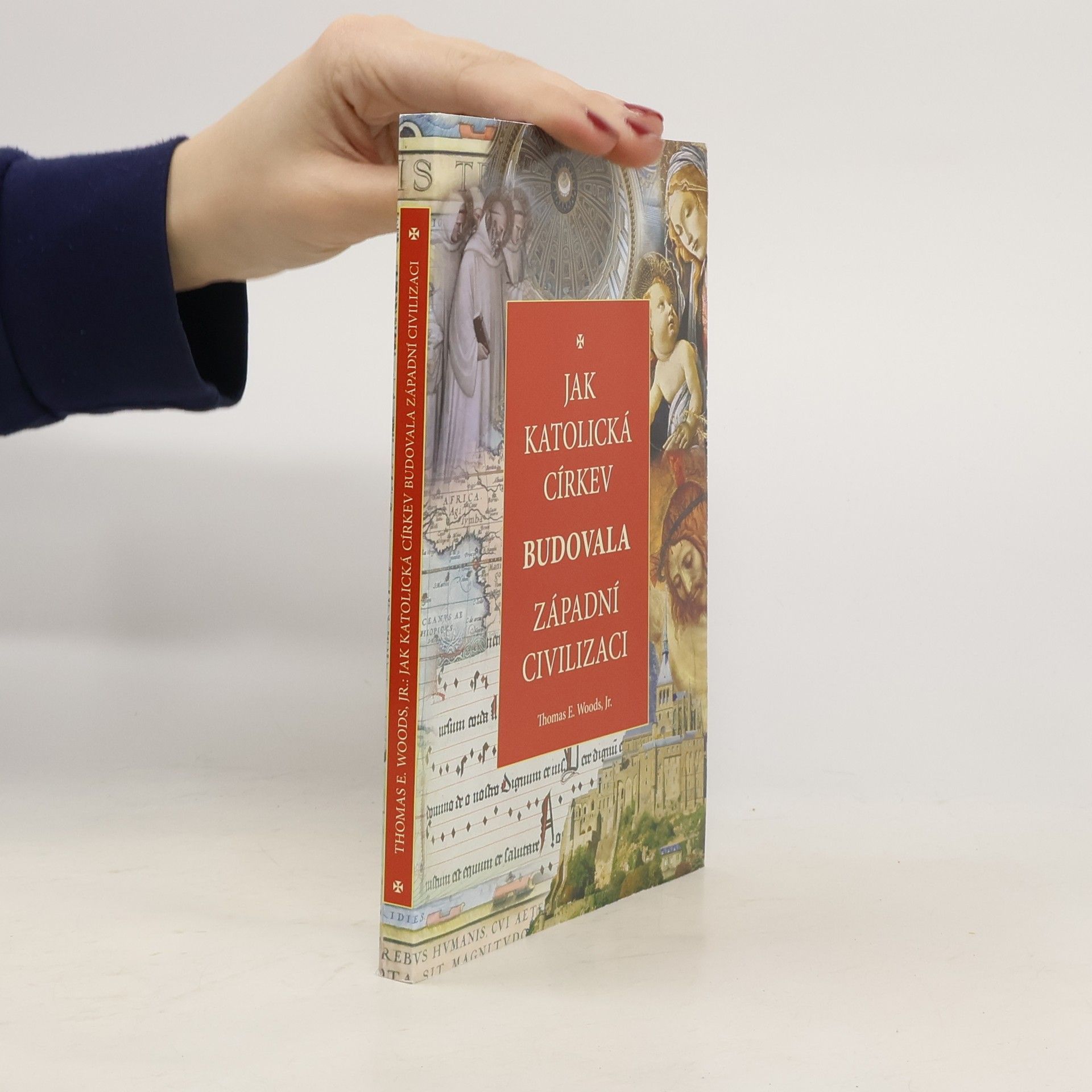 Thomas Woods Jak katolická církev budovala západní civilizaci