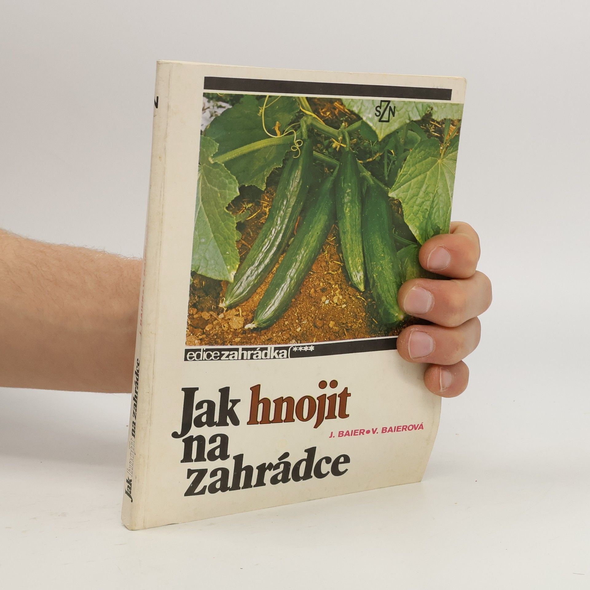 Věra Baierová Jak hnojit na zahrádce
