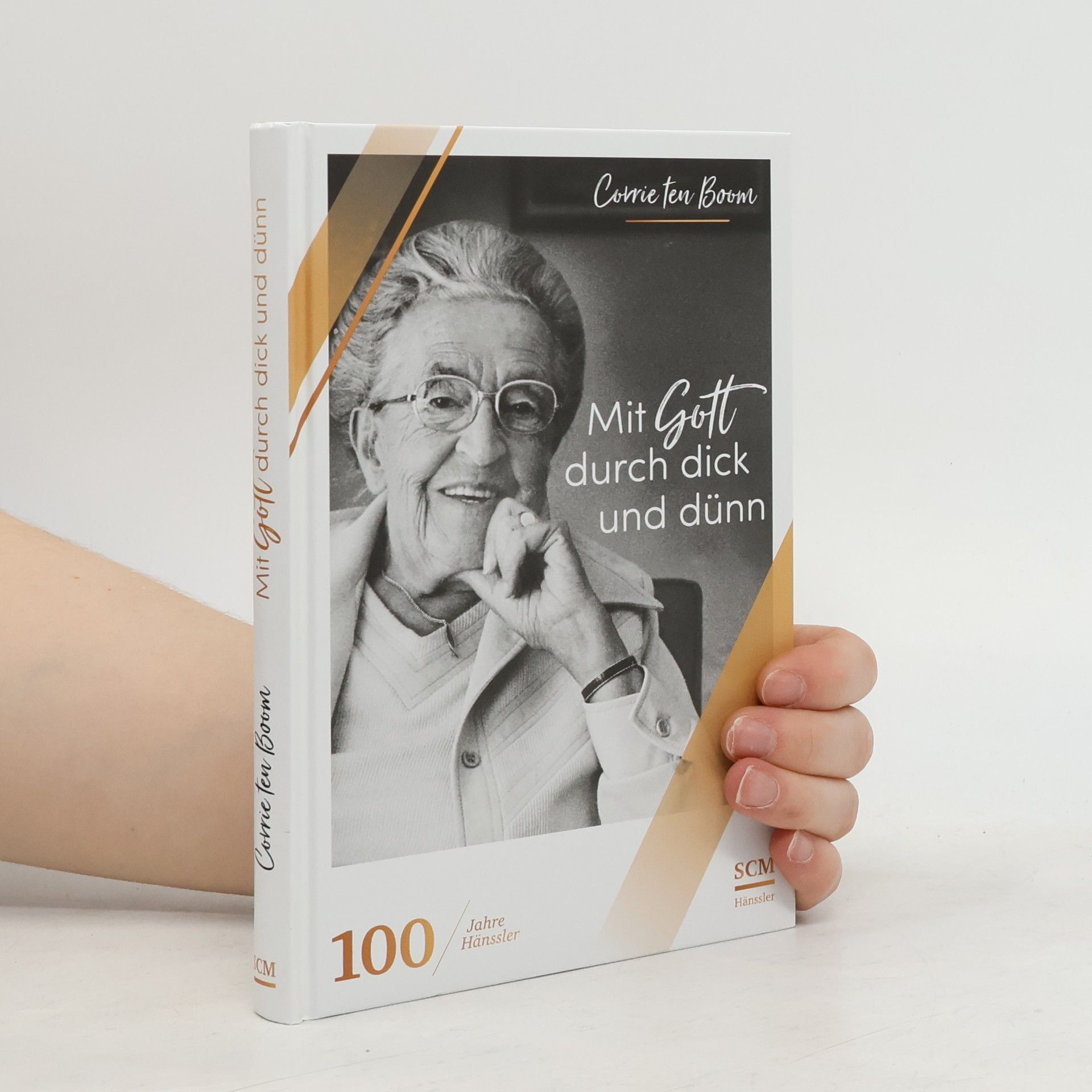 Corrie ten Boom Mit Gott durch dick und dünn - 100 Jahre Hänssler