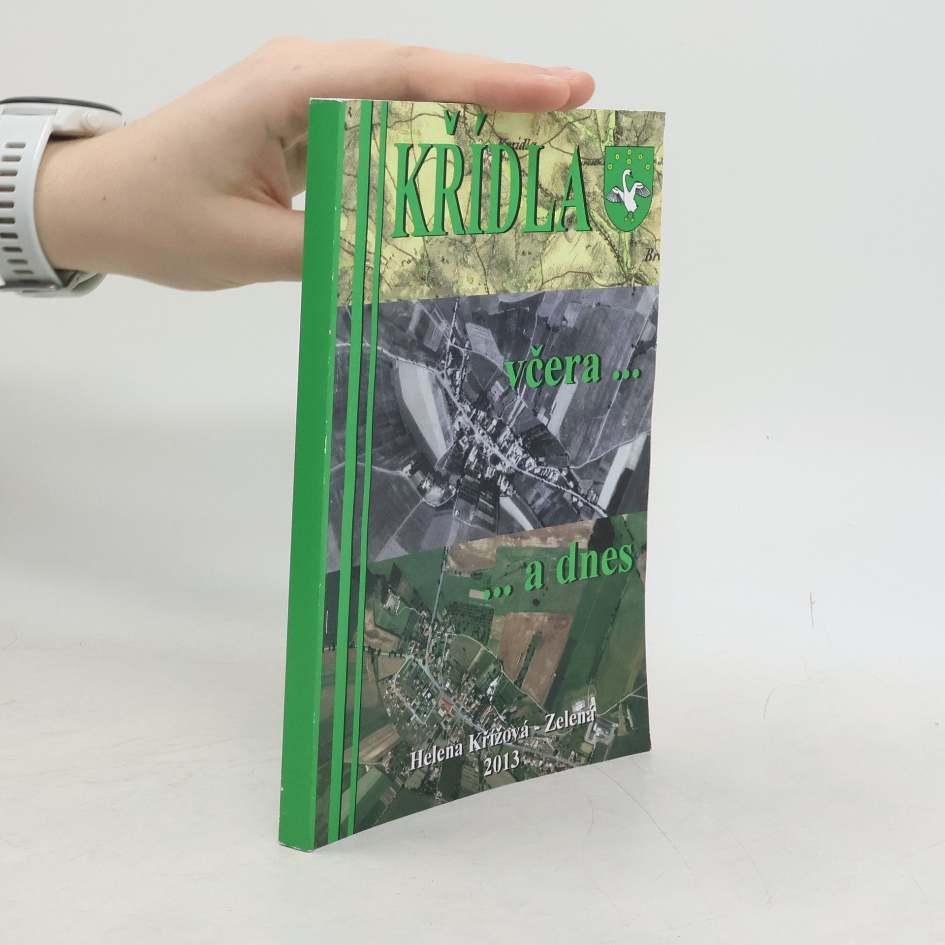 Helena Zelená Křížová Křídla včera a dnes