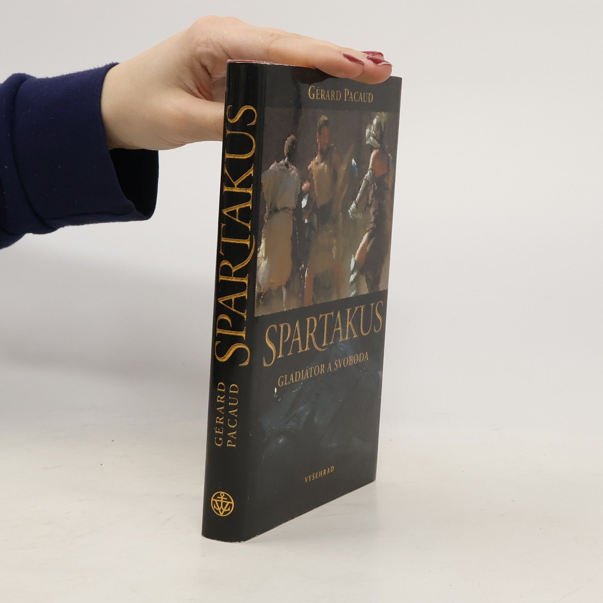 Gérard Pacaud Spartakus: Gladiátor a svoboda