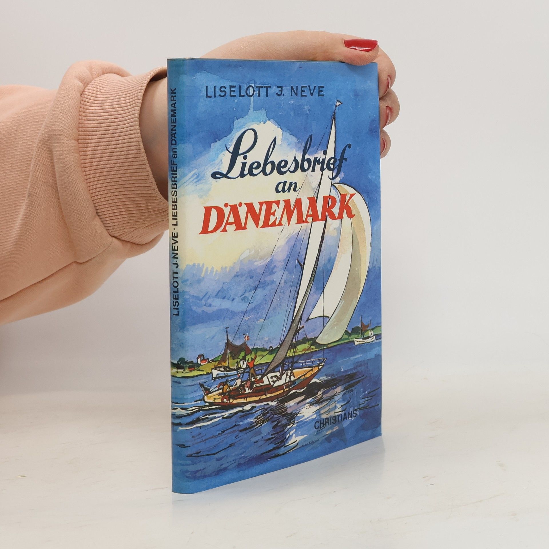 Liselott J. Neve Liebesbrief an Dänemark