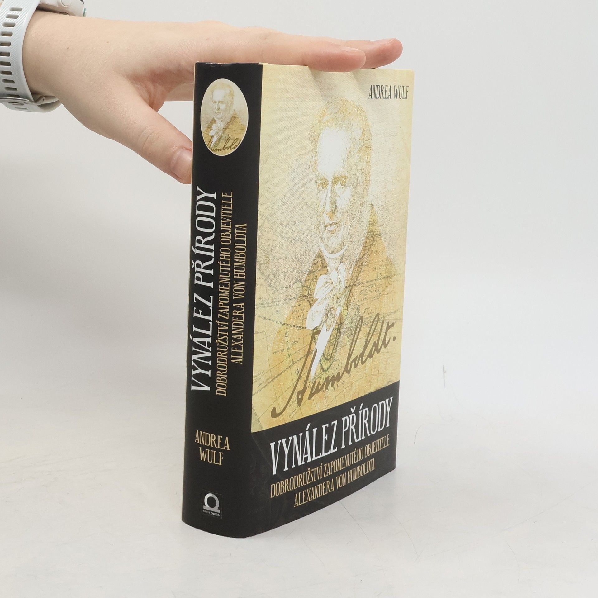 Andrea Wulf Vynález přírody. Dobrodružství zapomenutého objevitele Alexandera von Humboldta