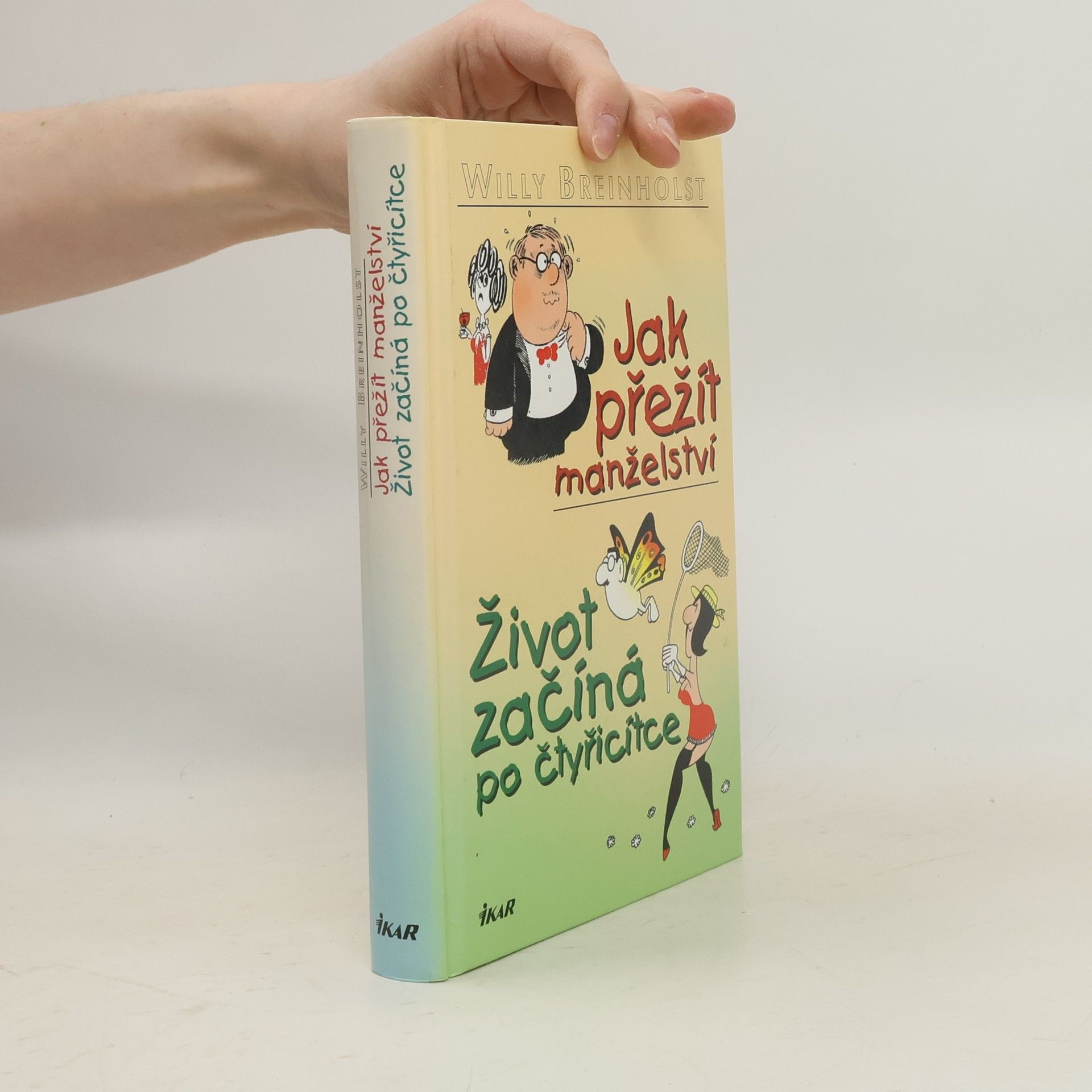 Willy Breinholst Jak přežít manželství. Život začíná po čtyřicítce